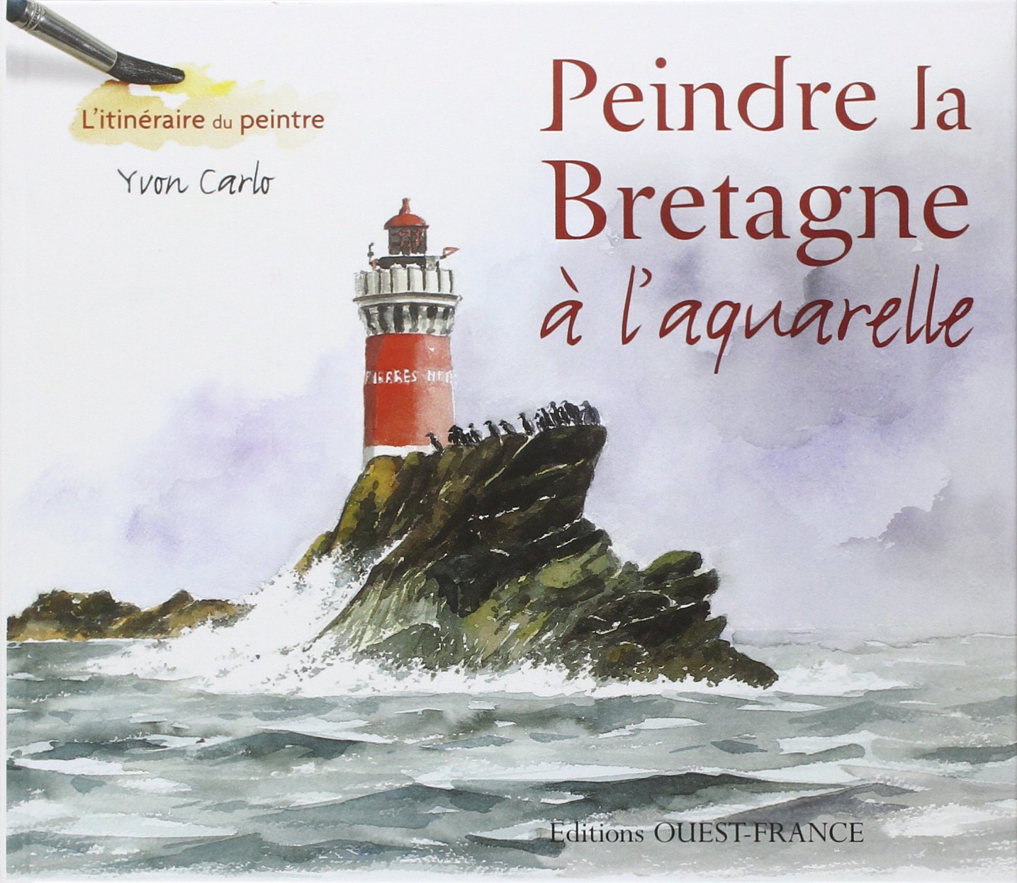 Peindre la Bretagne à l'aquarelle 9782737334351
