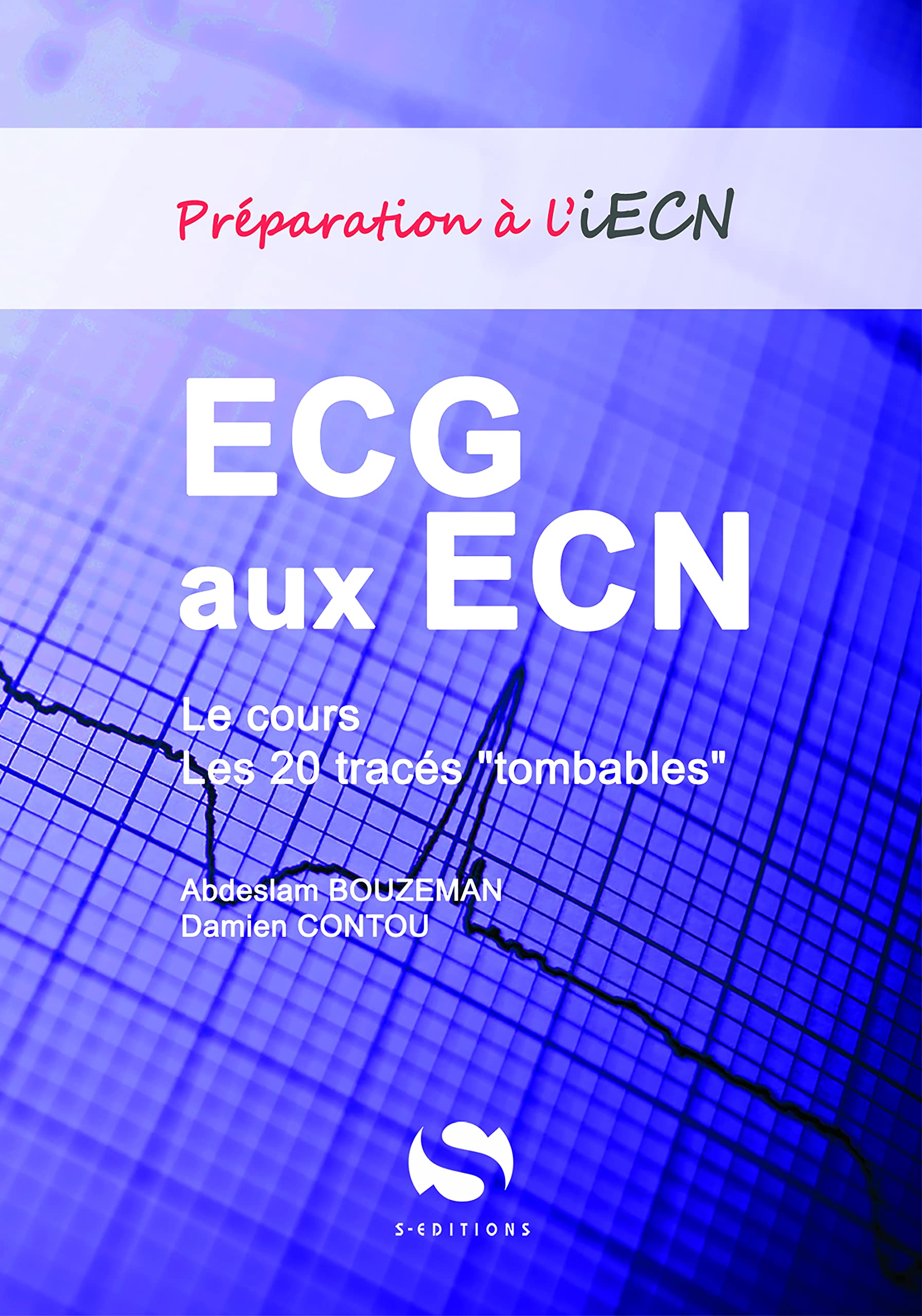 ECG aux ECN: le cours et les 20 tracés tombables 9782356400109