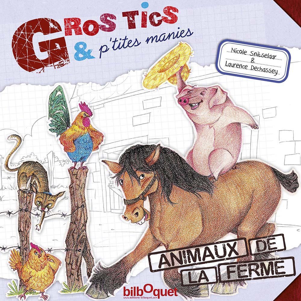 Gros tics et p'tites manies : Animaux de la ferme 9782841813780