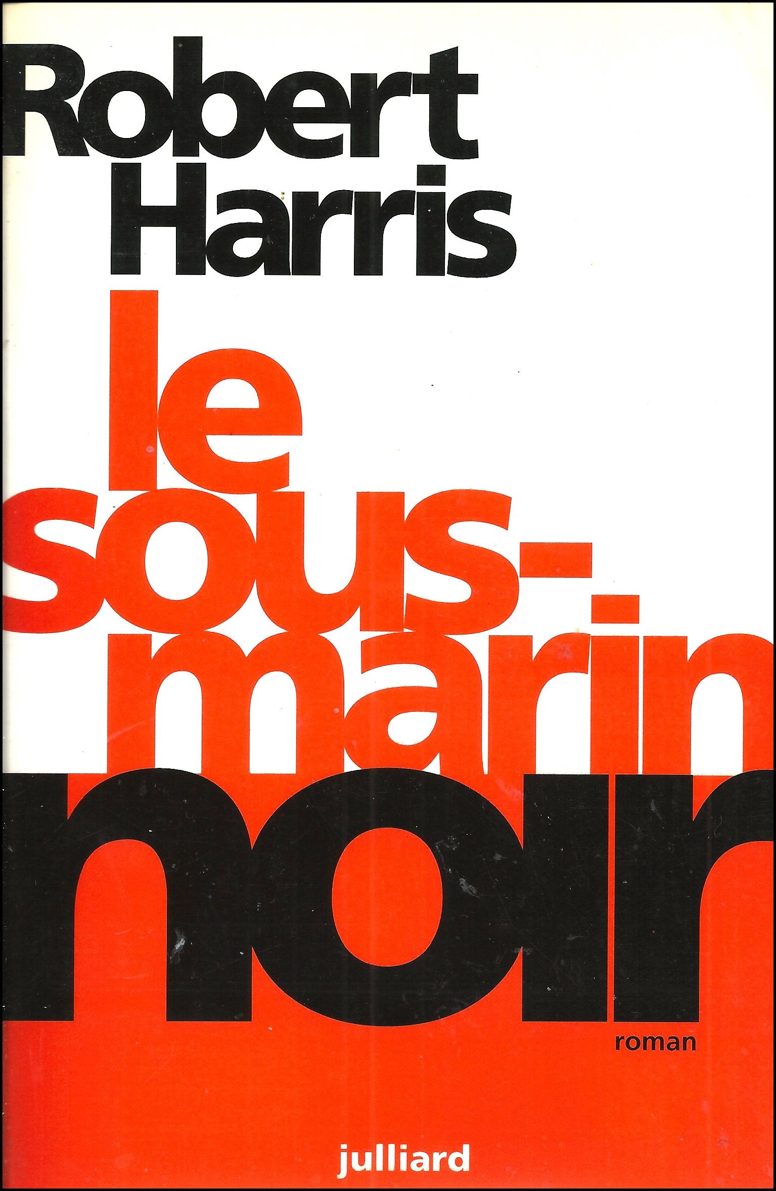 Le sous-marin noir / roman 9782260009788