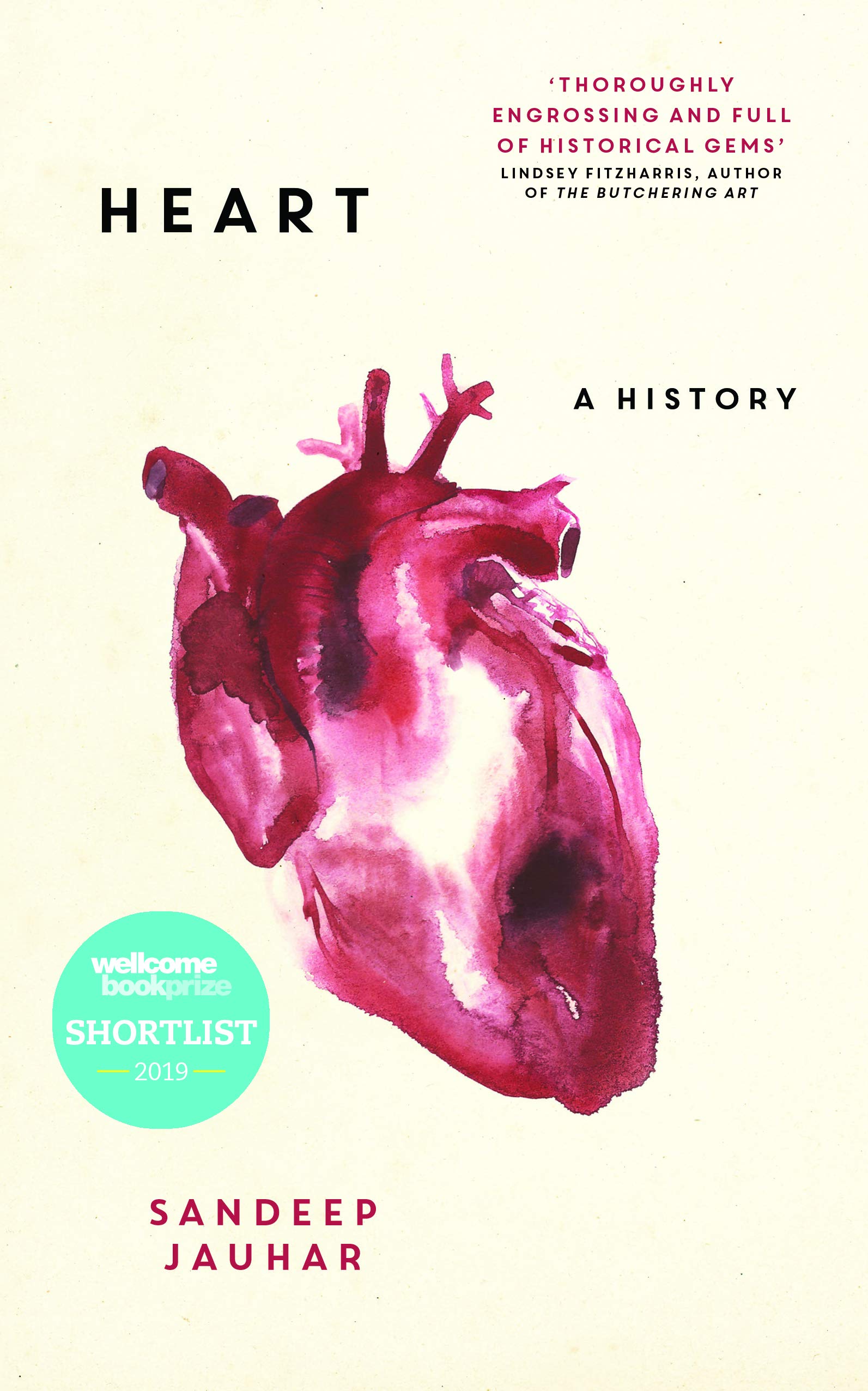 Heart: A History: Shortlisted for the Wellcome Book Prize 2019 9781786072955