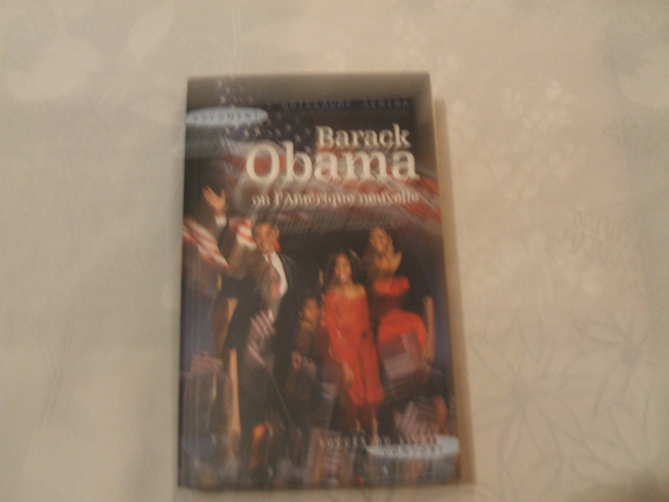 Barack Obama ou l'Amérique nouvelle 9782738224026