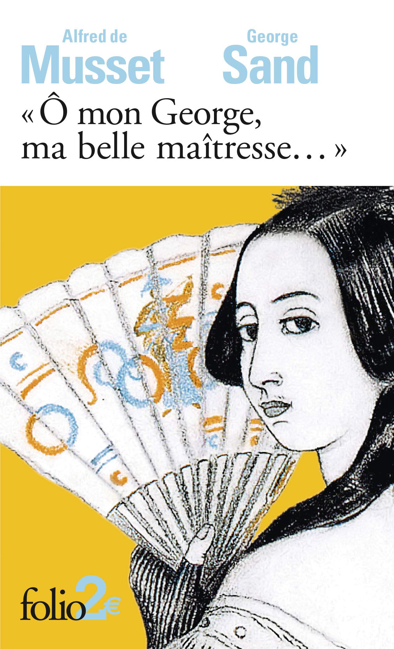 «Ô mon George, ma belle maîtresse...»: Lettres 9782070439171