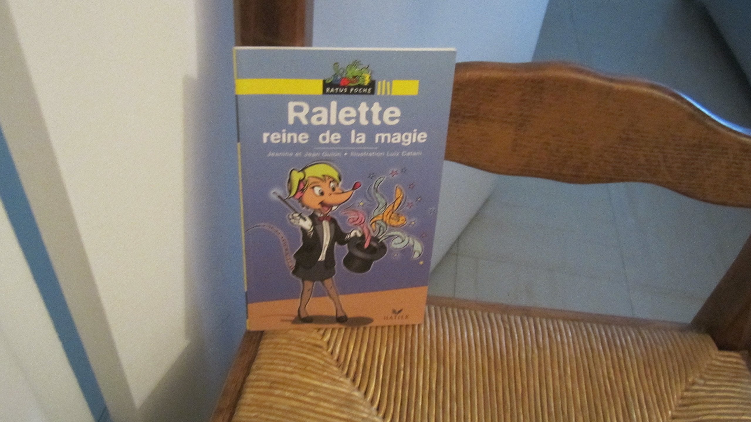 Bibliotheque De Ratus: Ralette Reine De LA Magie 9782218753893