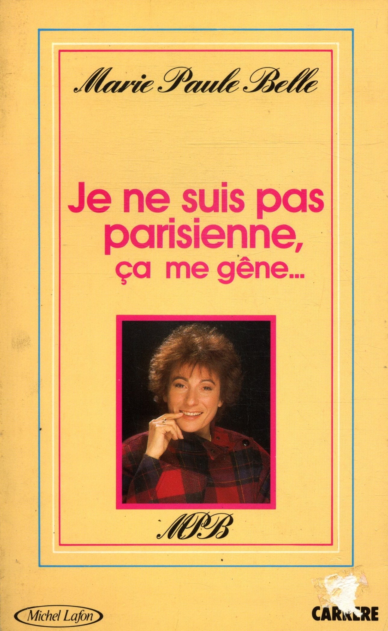 Je ne suis pas parisienne, ça me gêne 9782868043818