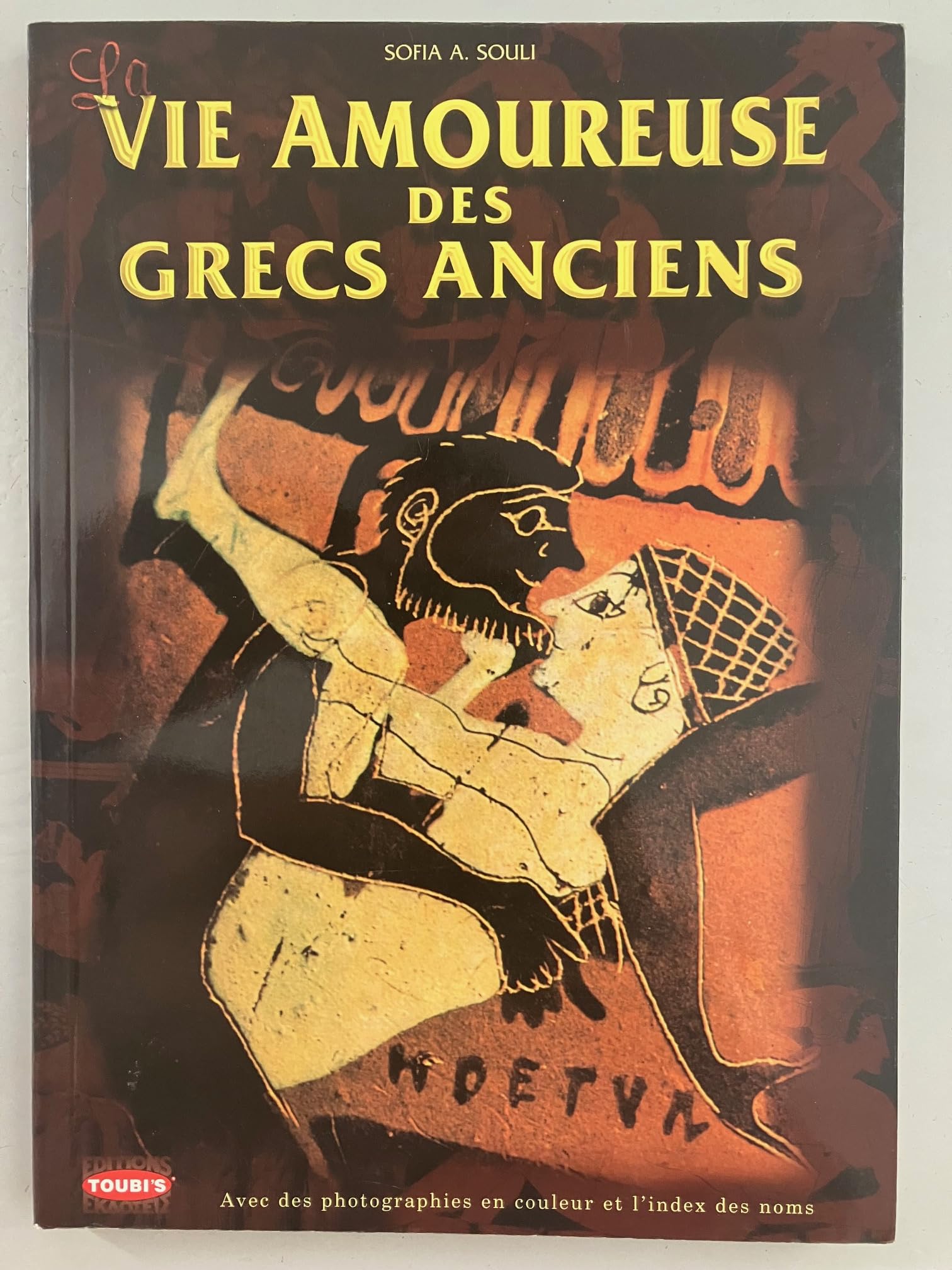 La vie amoureuse des Grecs anciens 9789605402266