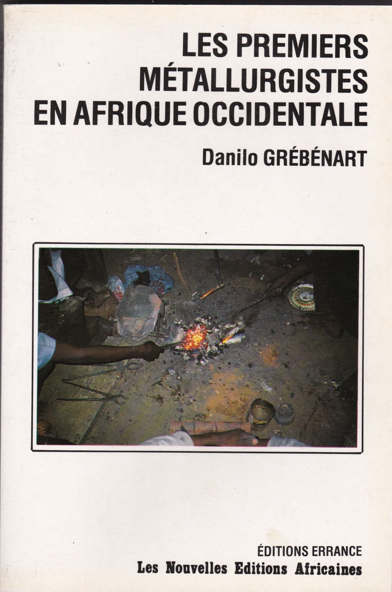 Premiers Metallurgistes En Afrique Occid 9782903442651