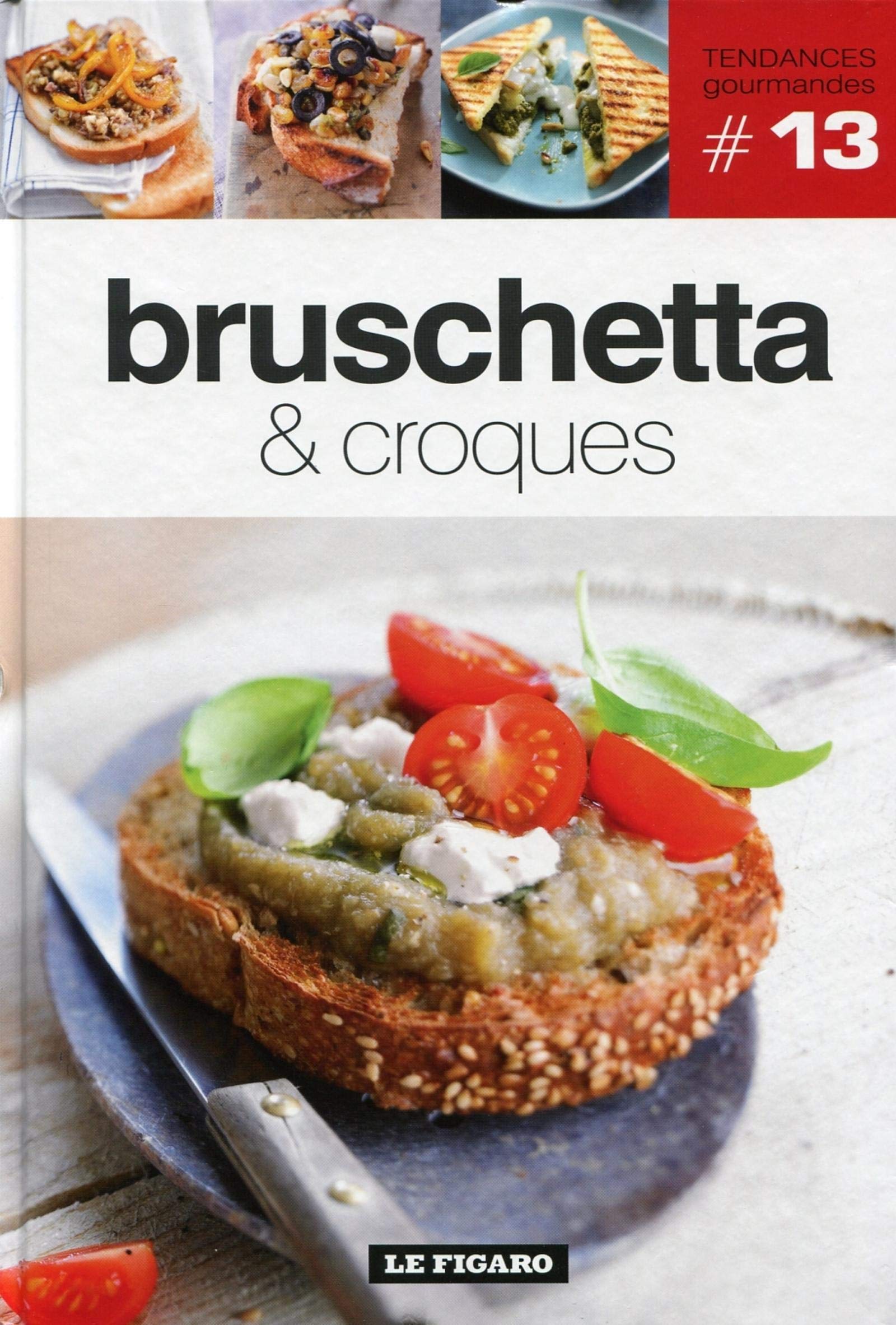 Bruschetta & croques - Volume 13 9782810503735