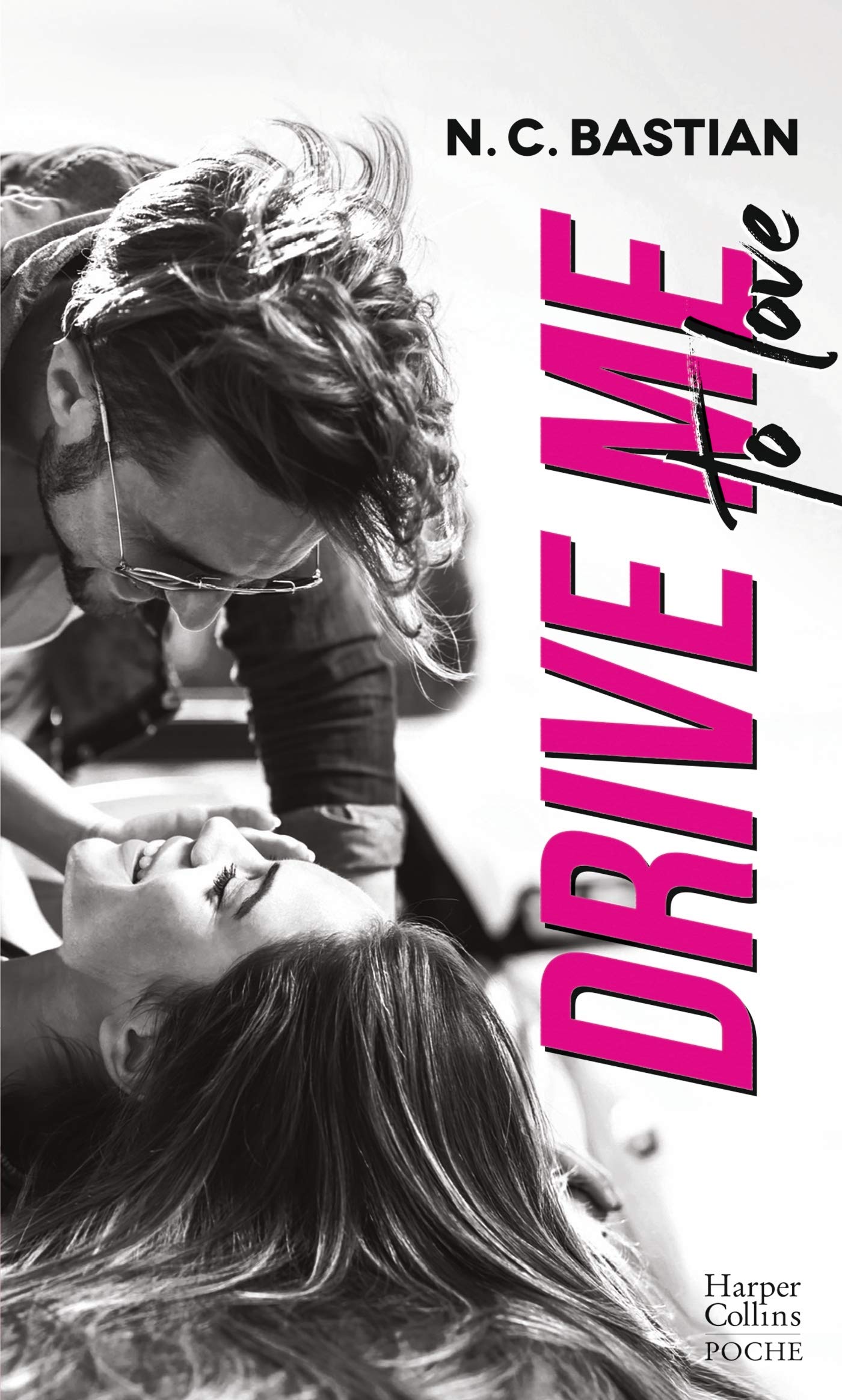 Drive Me to Love: Découvrez le nouveau roman de la reine du New Adult "Love is a Dirty Game" ! 9791033906025