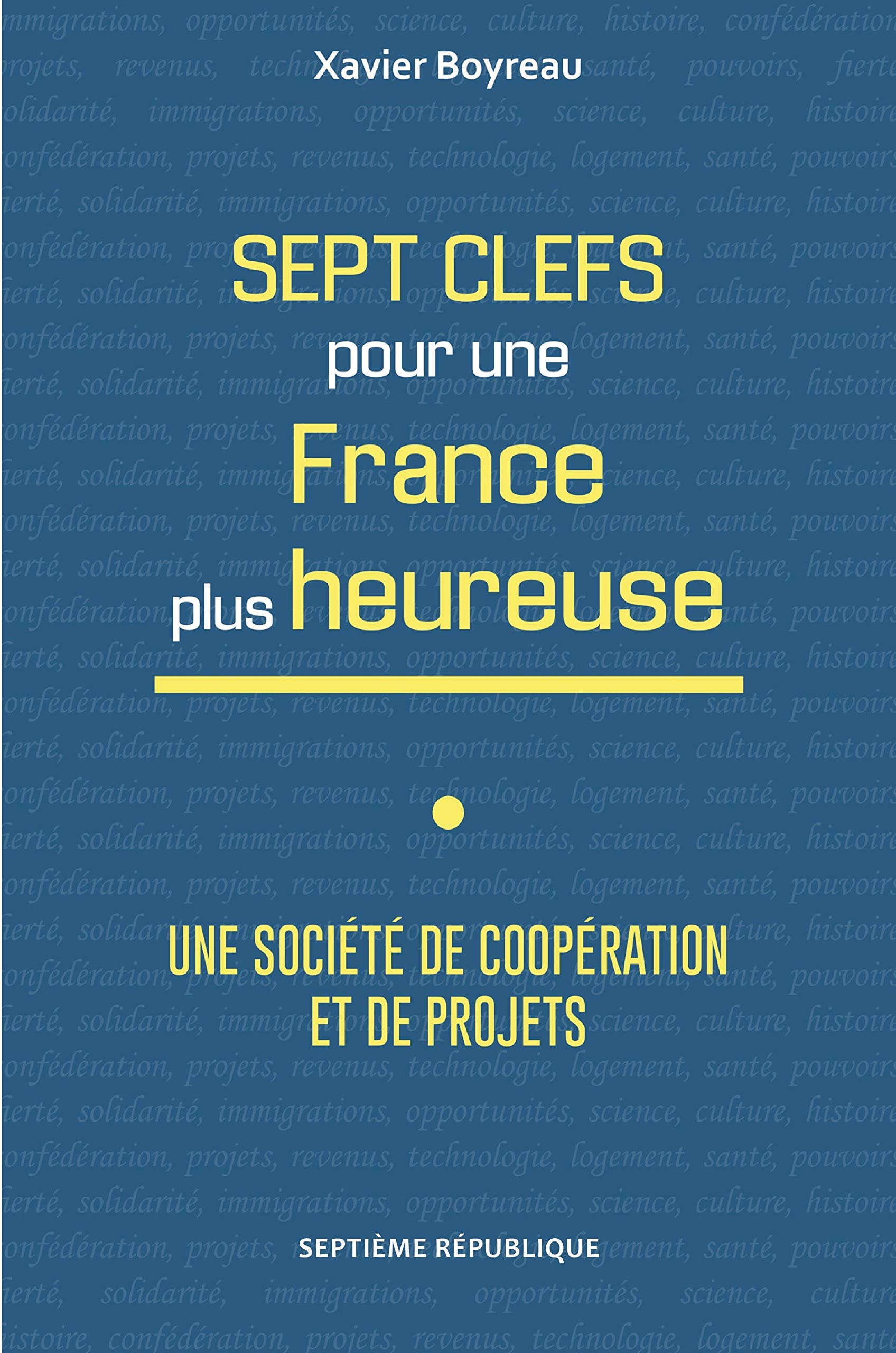 Sept Clefs pour une France plus heureuse - Une société de coopération et de projets 9782955032503