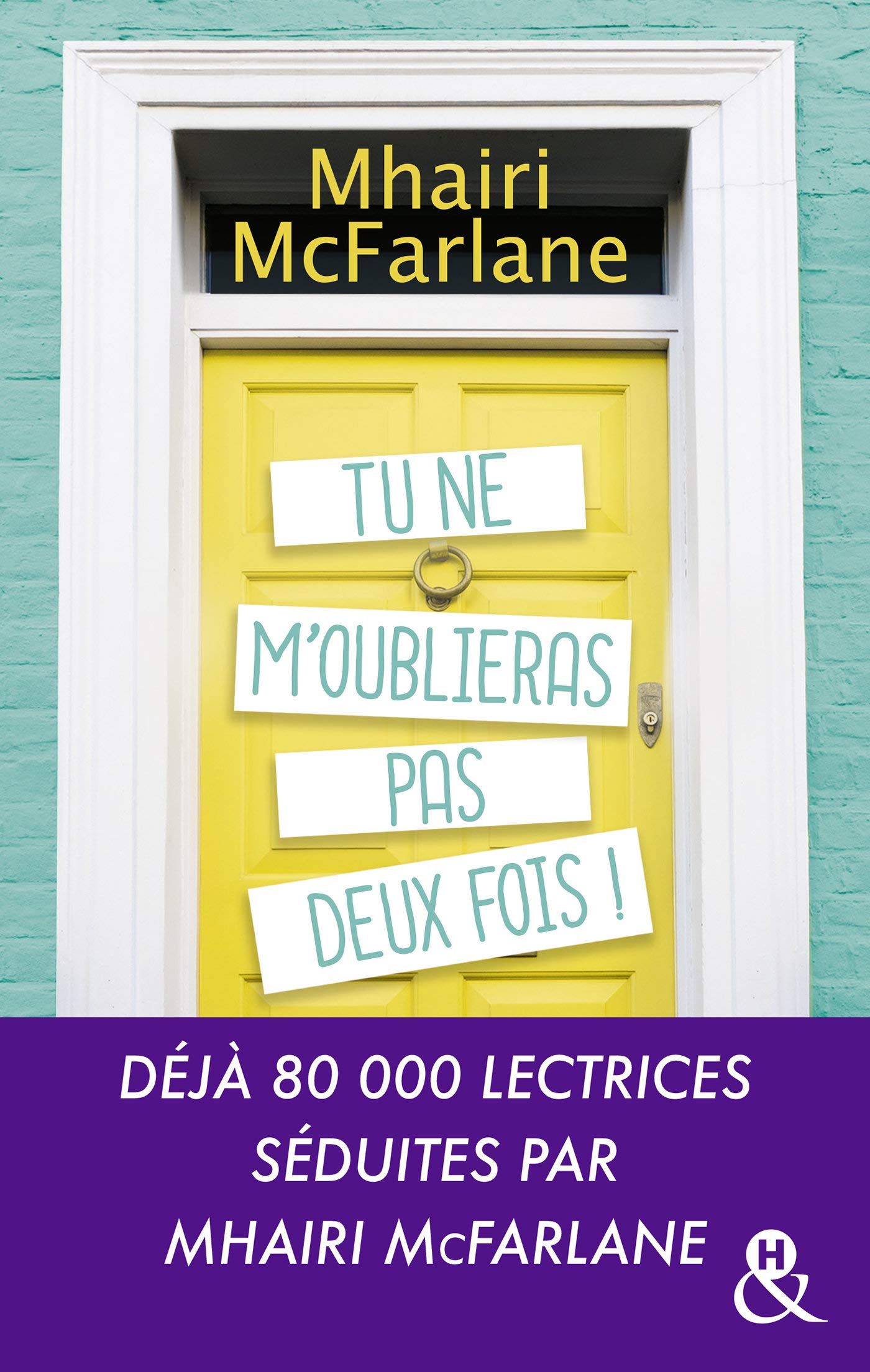 Tu ne m'oublieras pas deux fois !: La nouvelle comédie romantique britannique du printemps ! 9782280419307