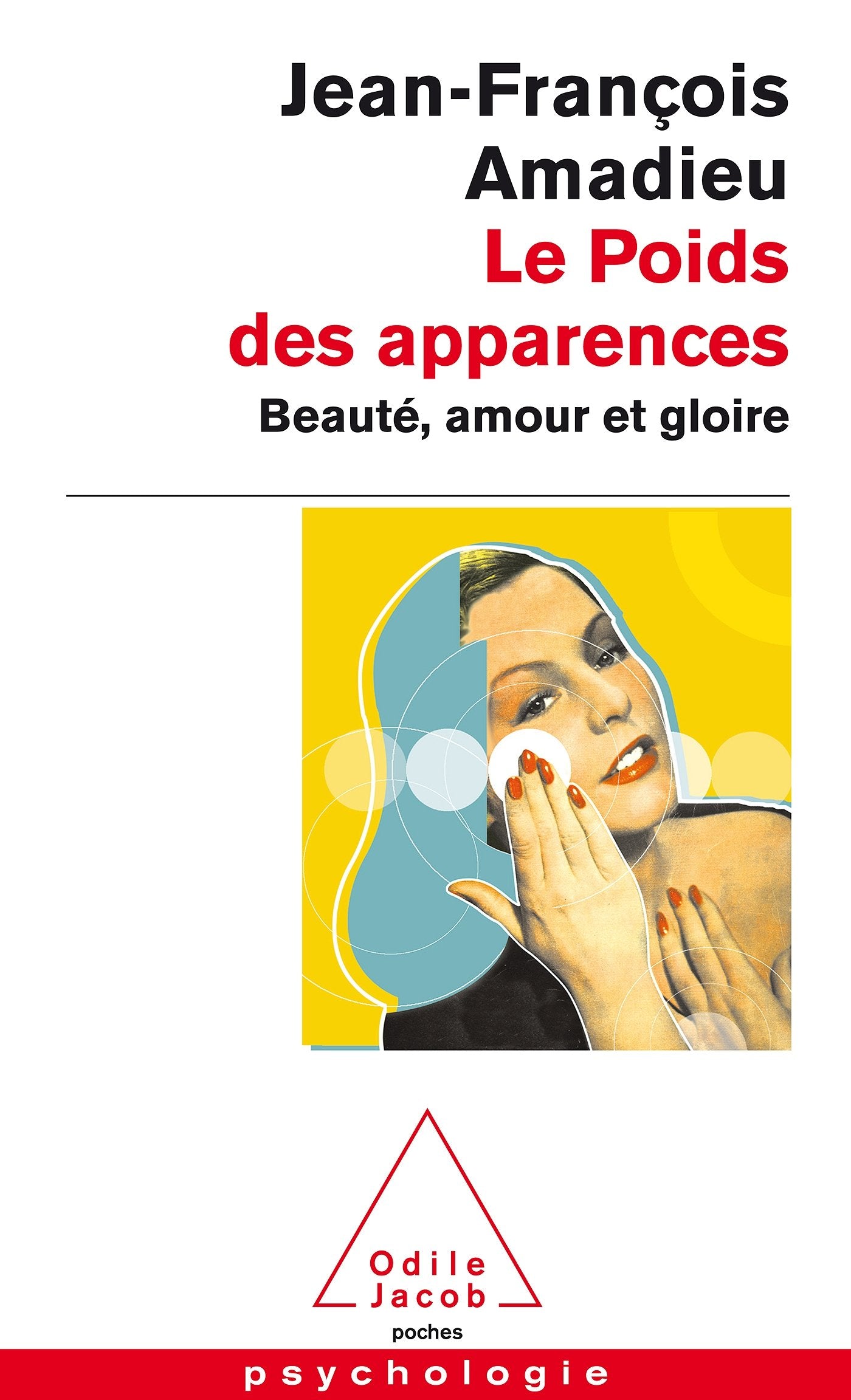 Le Poids des apparences: Beauté, amour et gloire 9782738115997