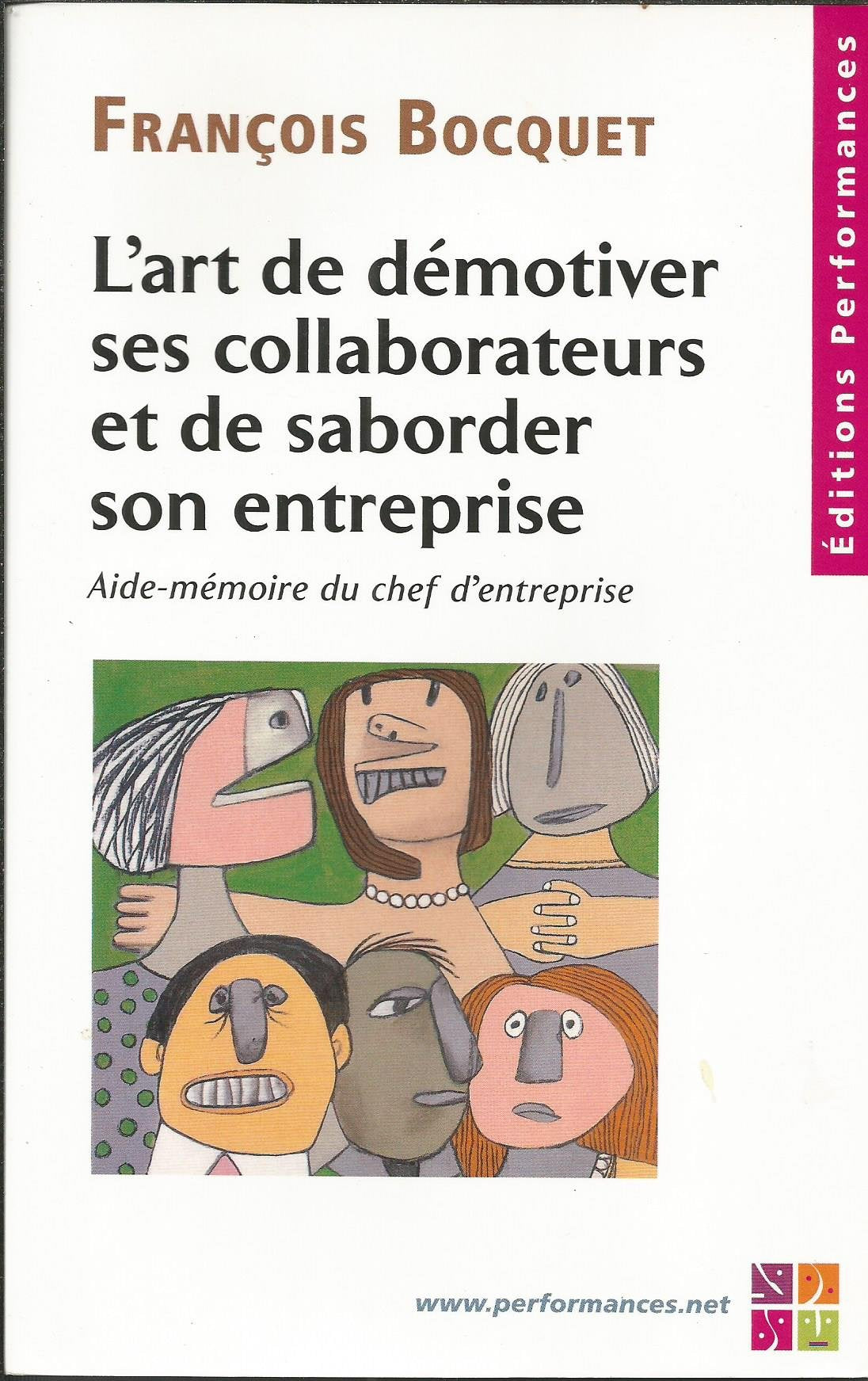 L'art de démotiver des collaborateurs et de saborder son entreprise 9782952161268