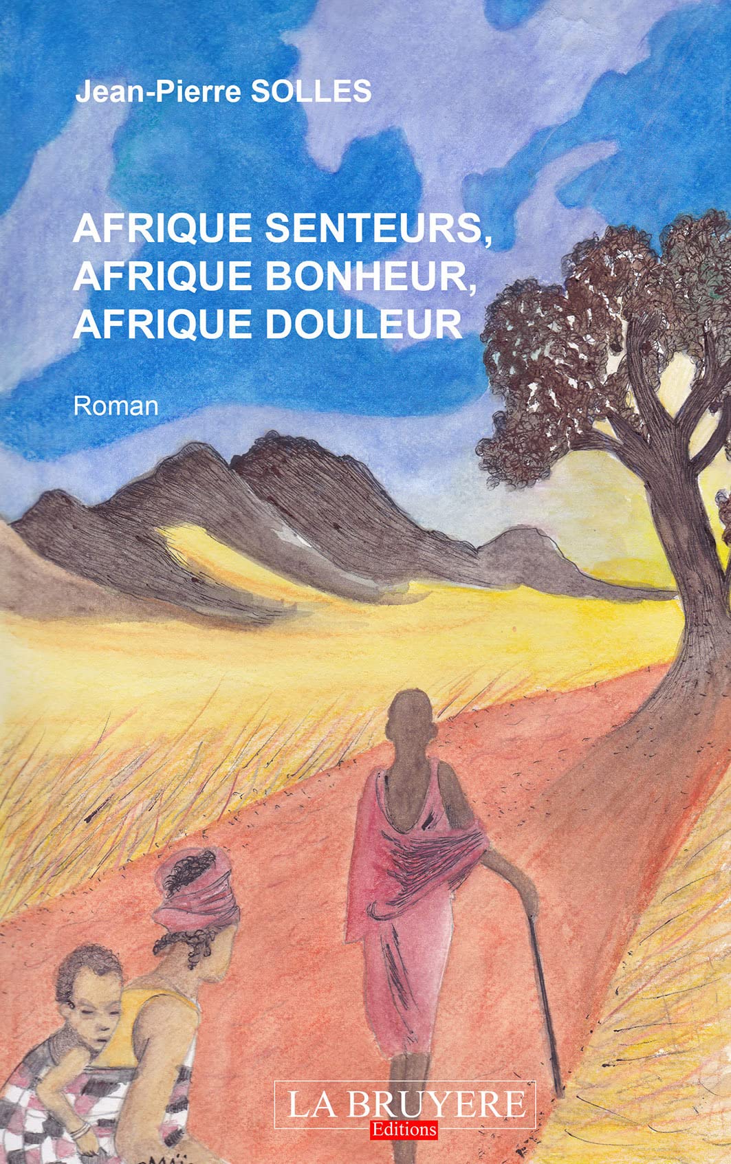 Afrique senterus, Afrique bonheur, Afrique douleur 9782750012205
