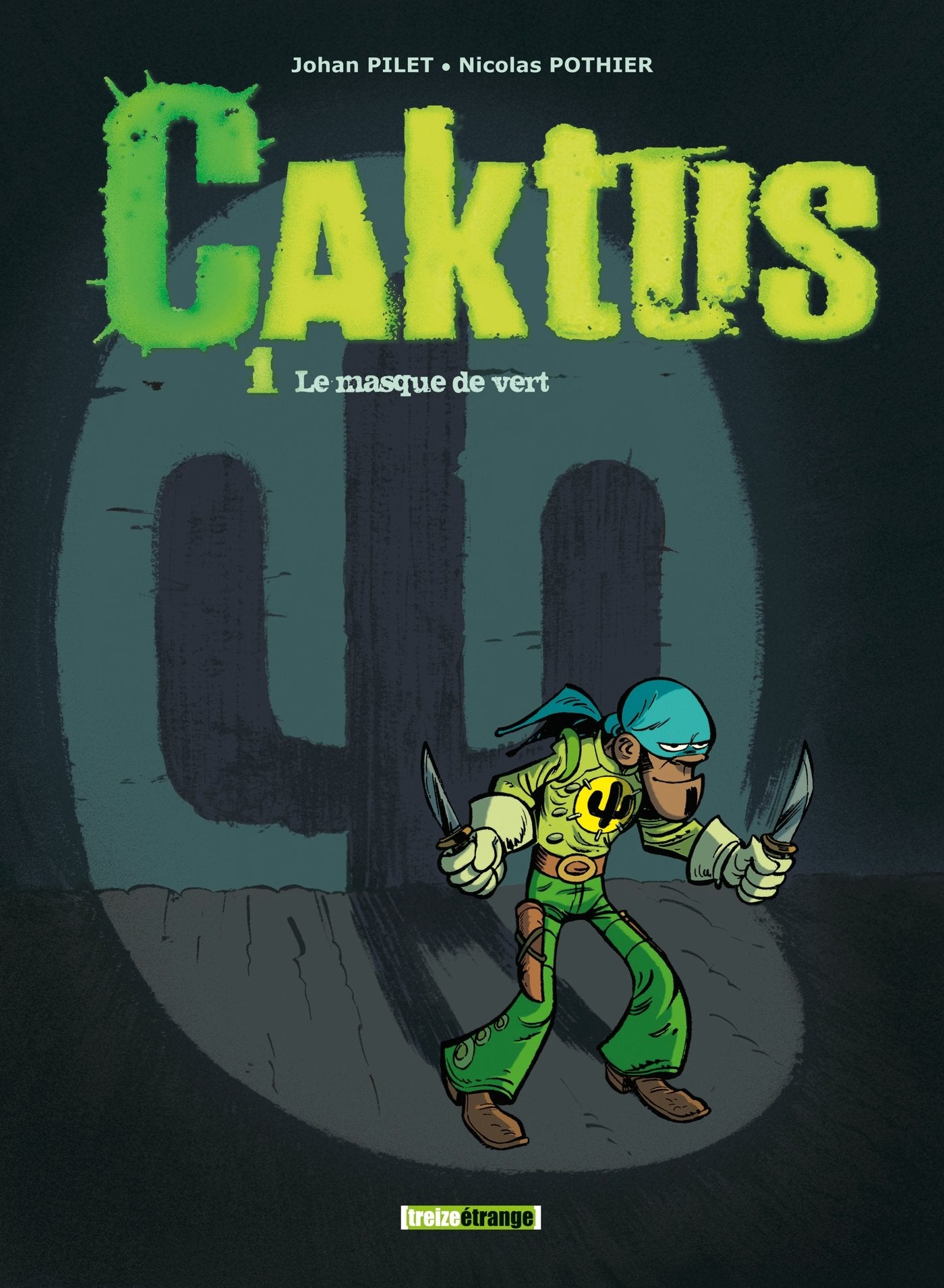 Caktus, tome 1 : Le masque de vert 9782723474016