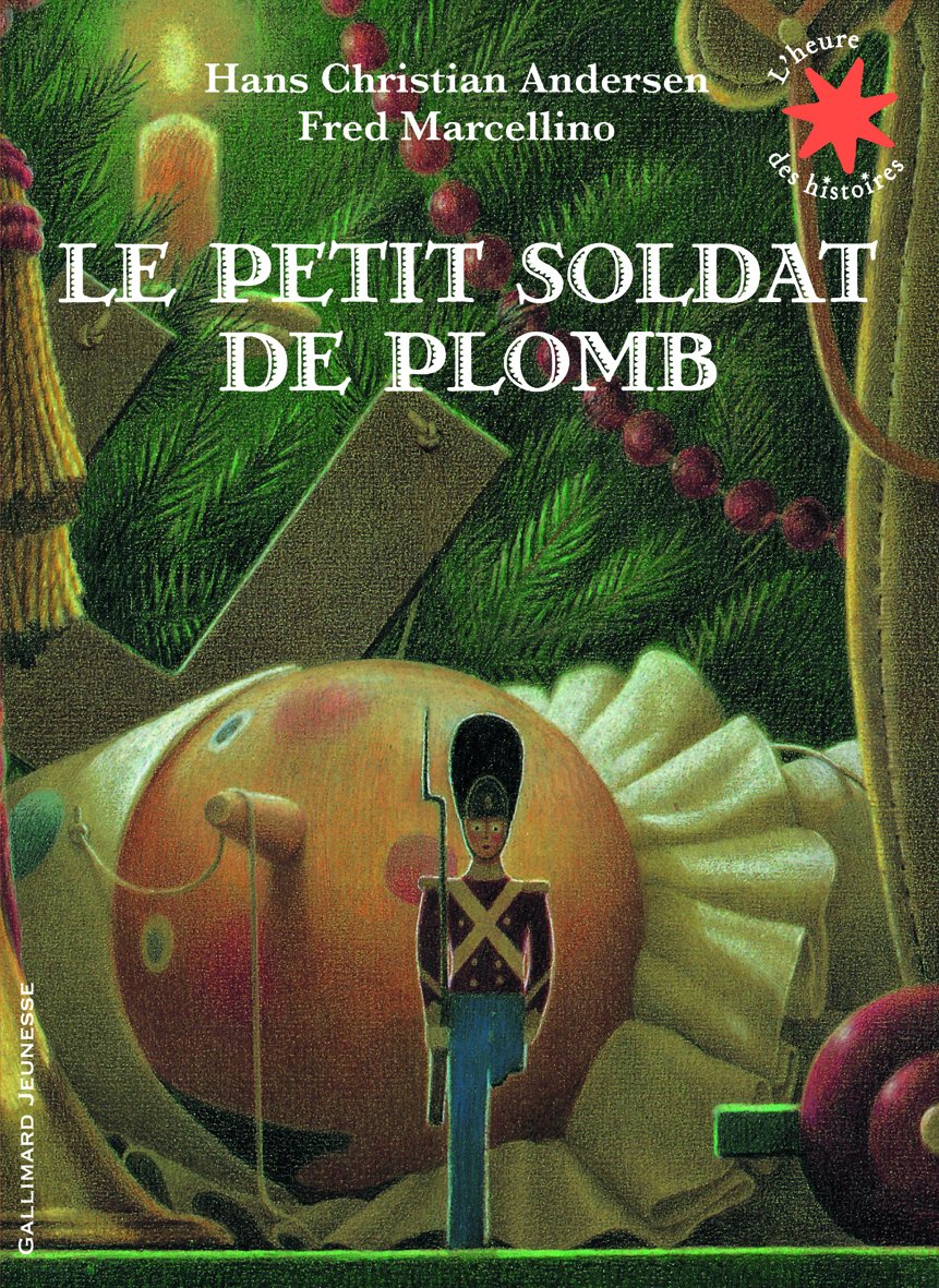 Le petit soldat de plomb - L'heure des histoires - De 3 à 7 ans 9782070633395