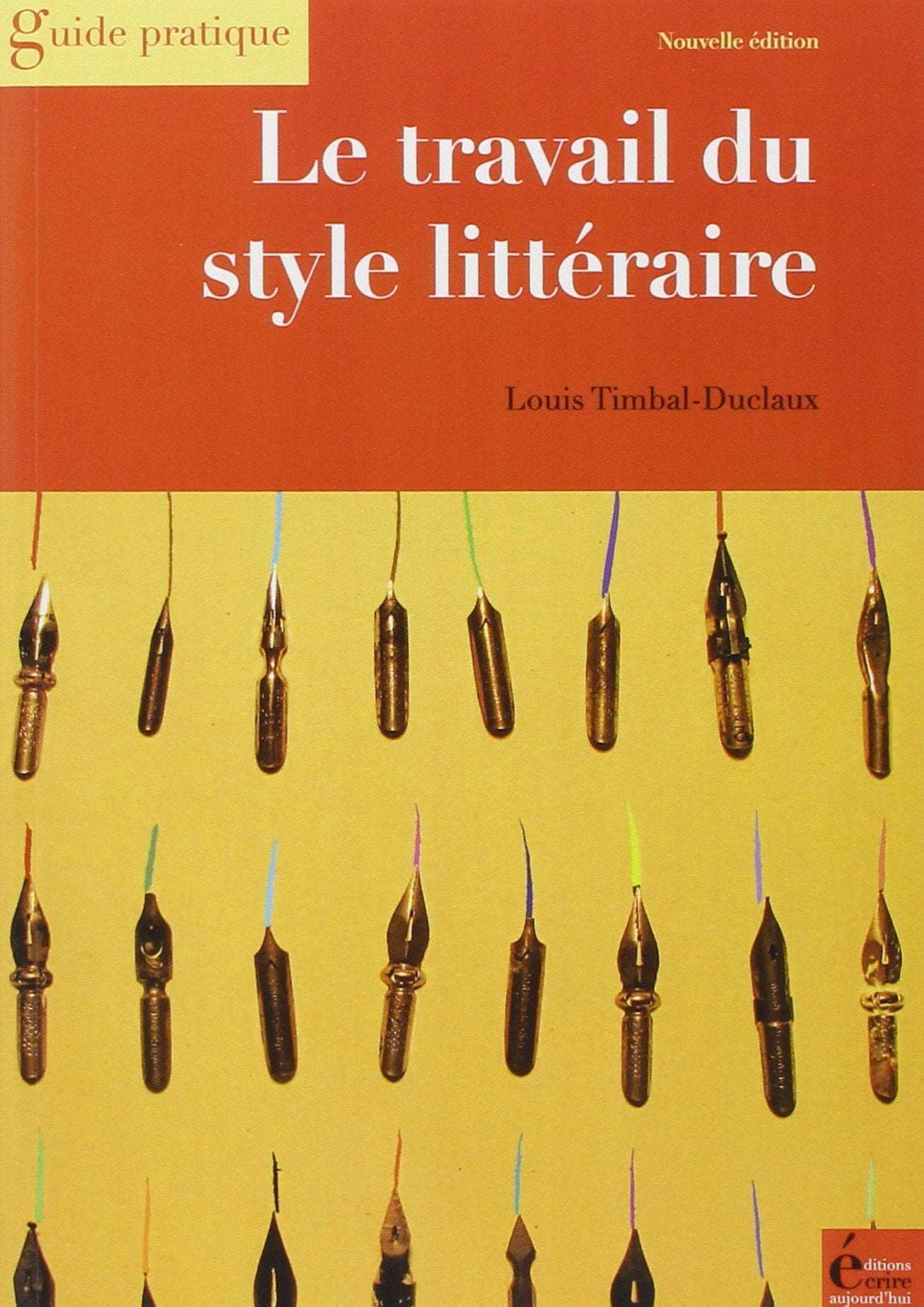 Le travail du style littéraire: Du scénario au manuscrit achevé 9782909725499