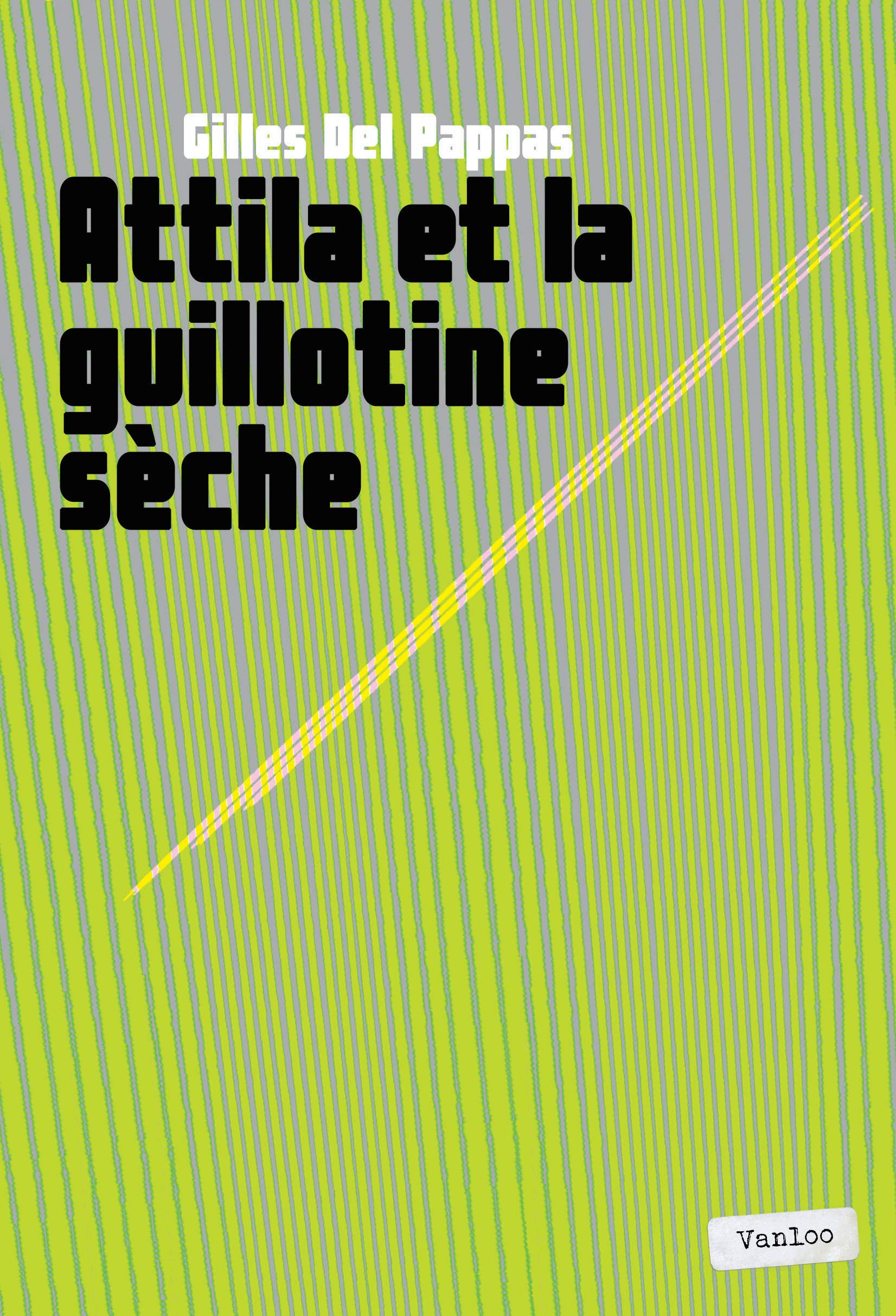 Attila et la guillotine sèche 9791093160139