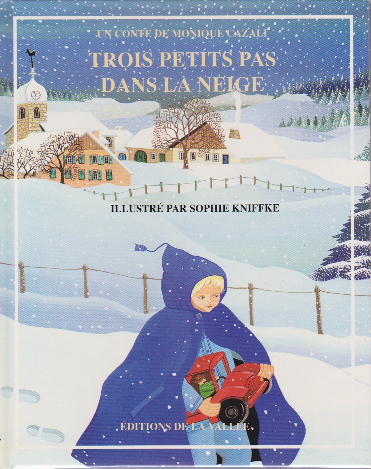 Trois petits pas dans la neige, Monique Cazali 9782908321050