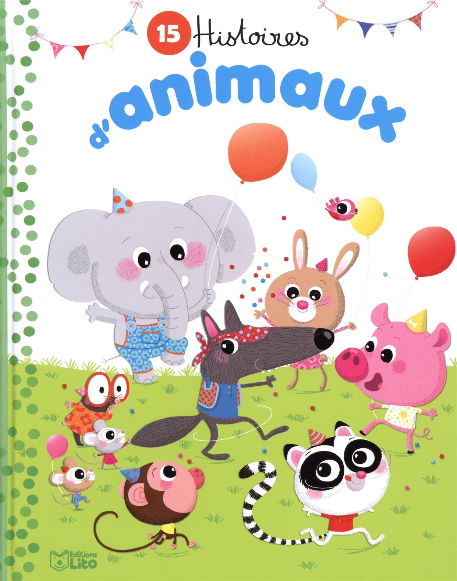 Mes Petites Histoires du Soir : 15 Histoires d'Animaux - Dès 3 ans 9782244418506