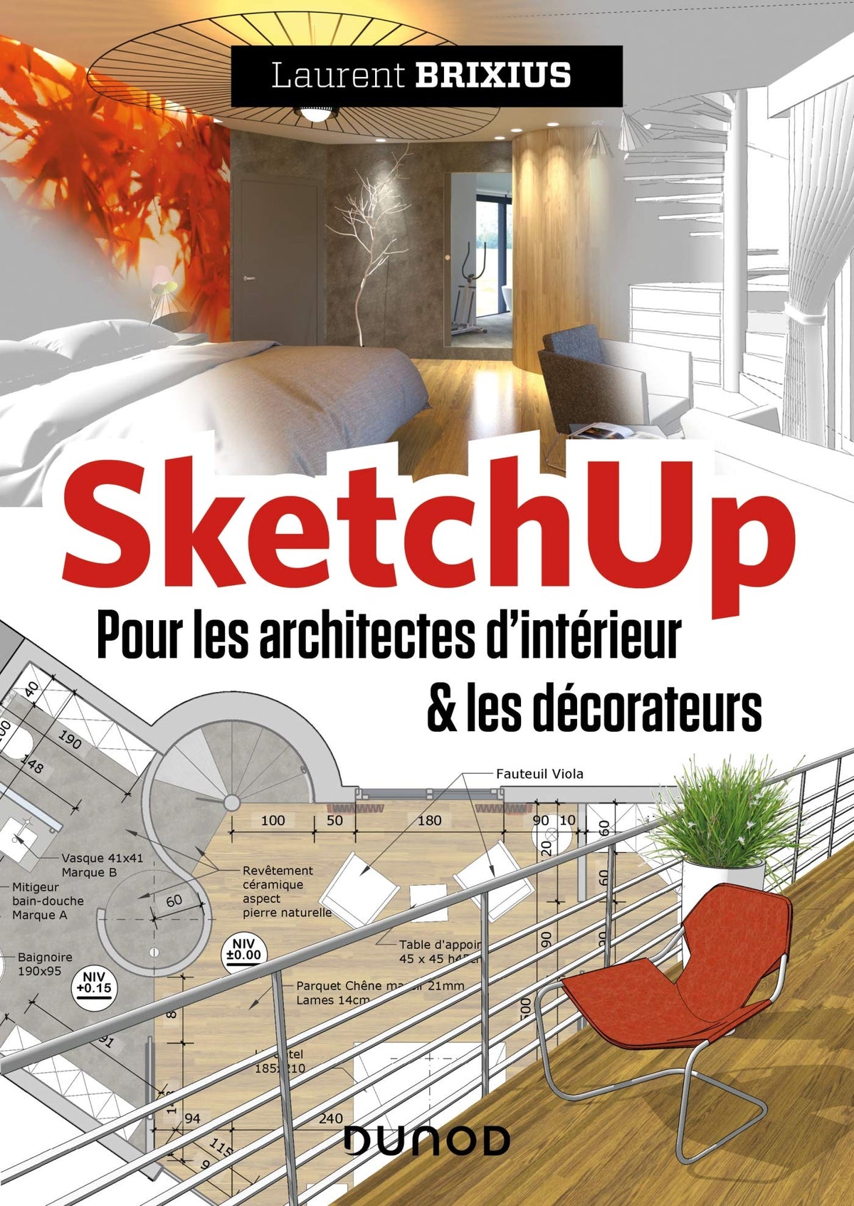 SketchUp - Pour les architectes d'intérieur et les décorateurs 9782100811397