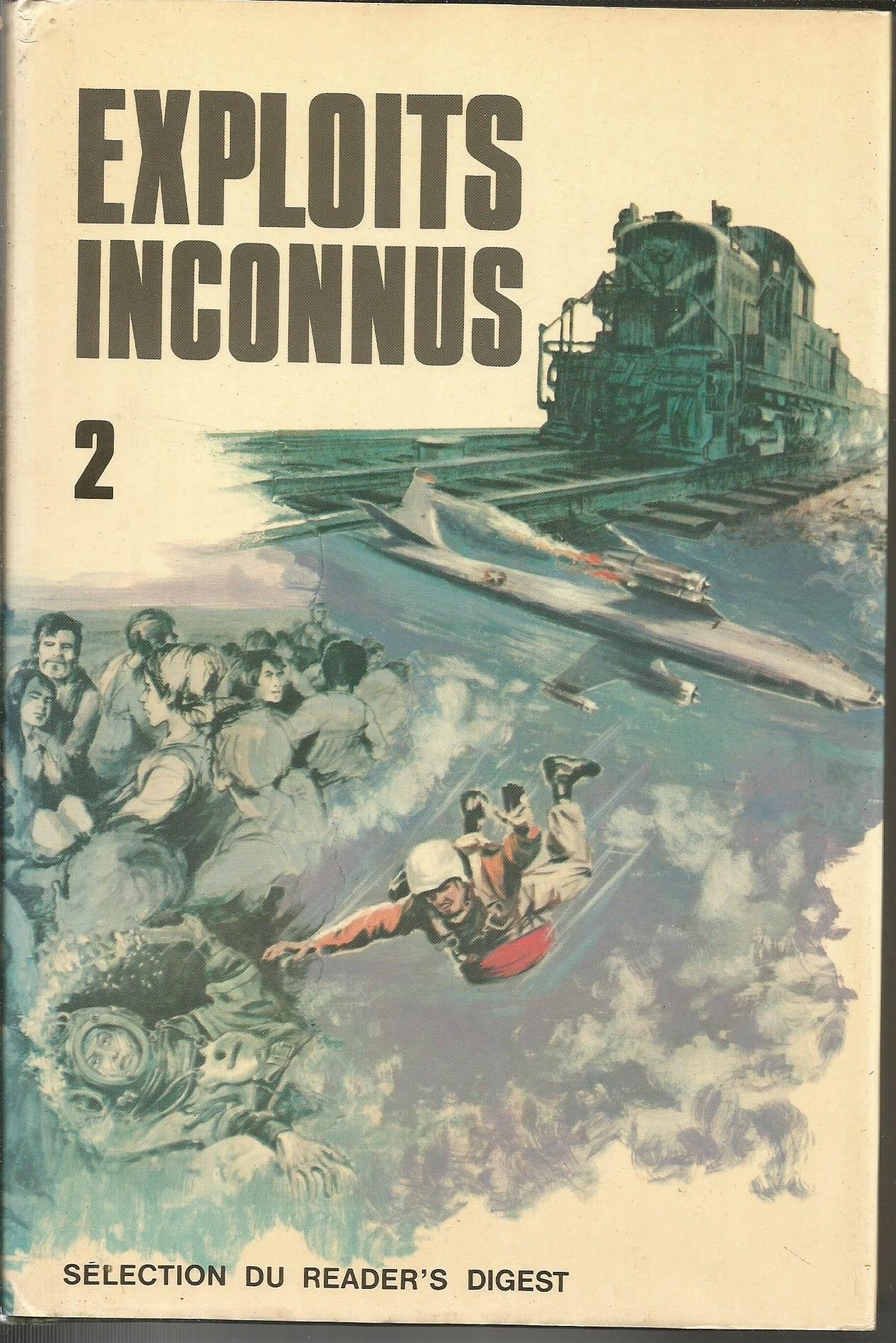 Exploits inconnus Tome II 