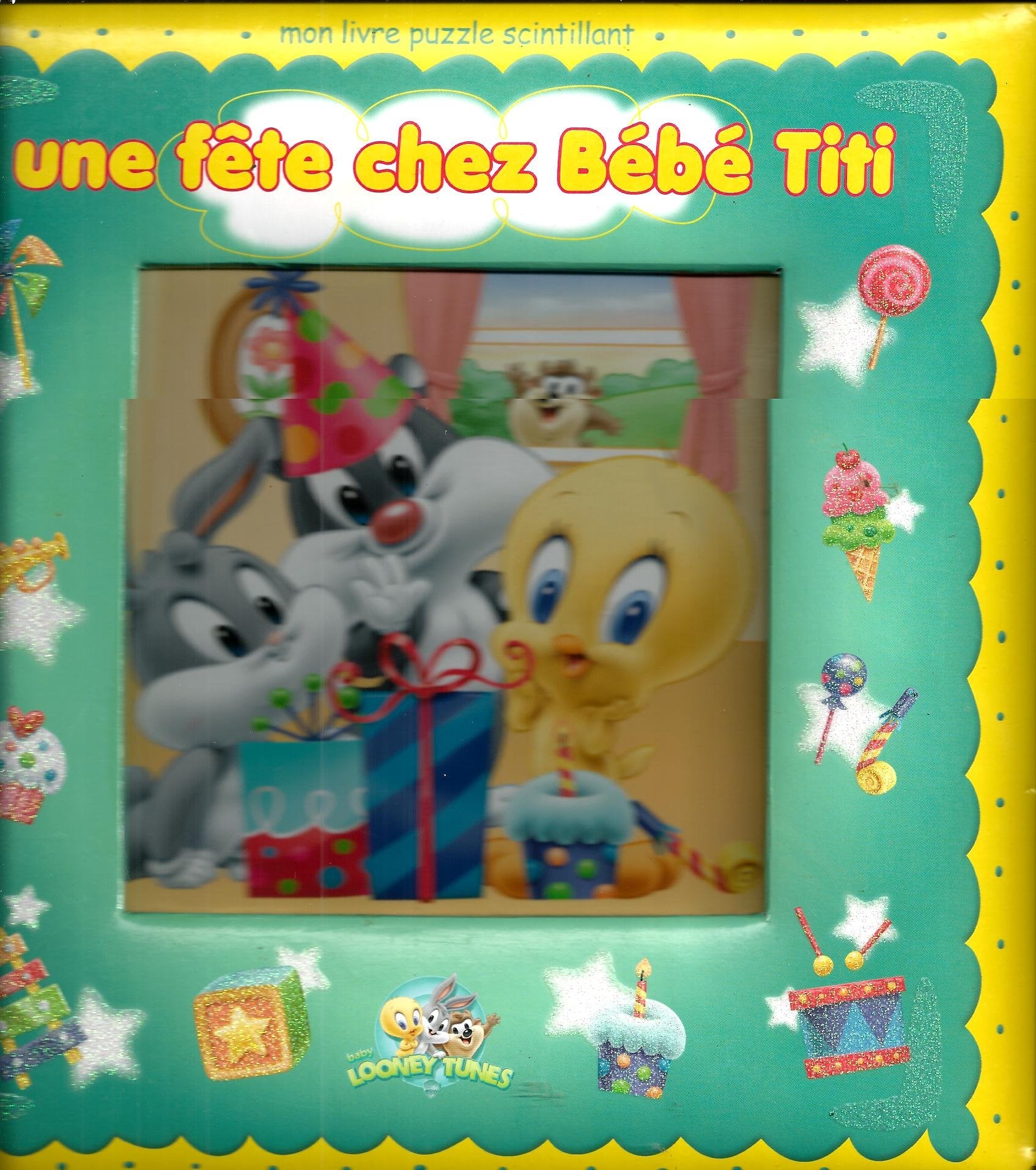 Une fête chez Bébé Titi/ Baby Looney Tunes 9782754205764