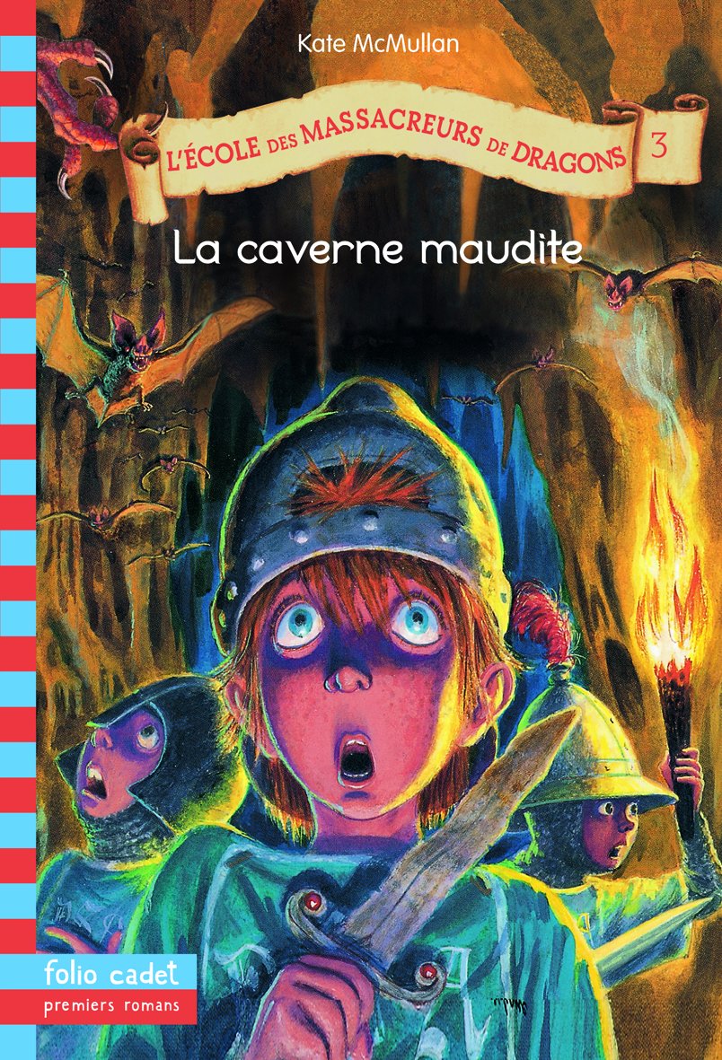 L'école des massacreurs de dragons, tome 3 : La Caverne maudite 9782070559091