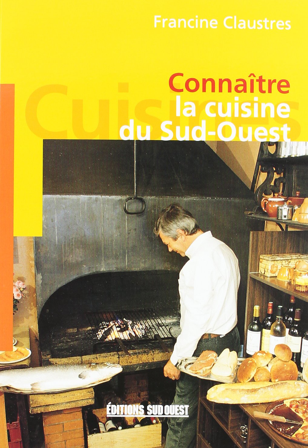 Connaître la cuisine du Sud-Ouest 9782879012063