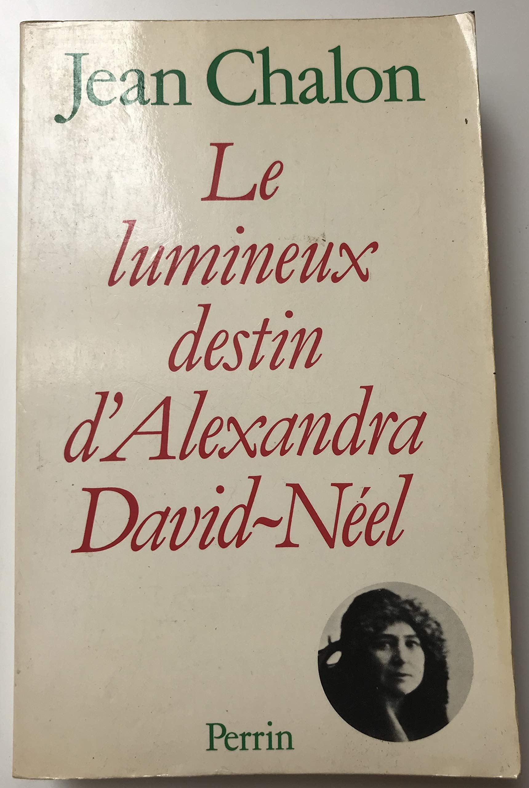 Le Lumineux destin d'Alexandra David-Néel 9782262003531