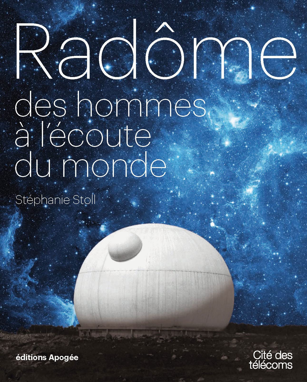 Radôme: Des hommes à l'écoute du monde 9782843984112