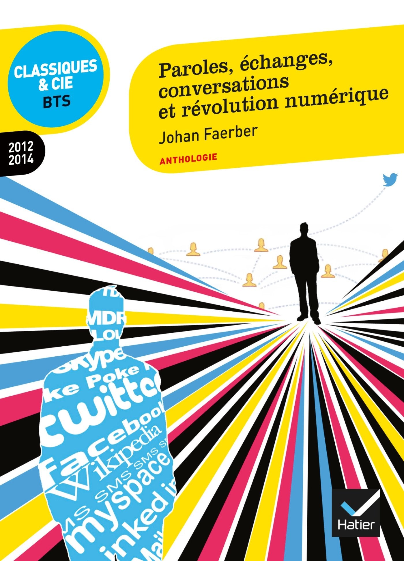 Paroles, échanges, conversations et révolution numérique: Anthologie 2012-2014 9782218962868