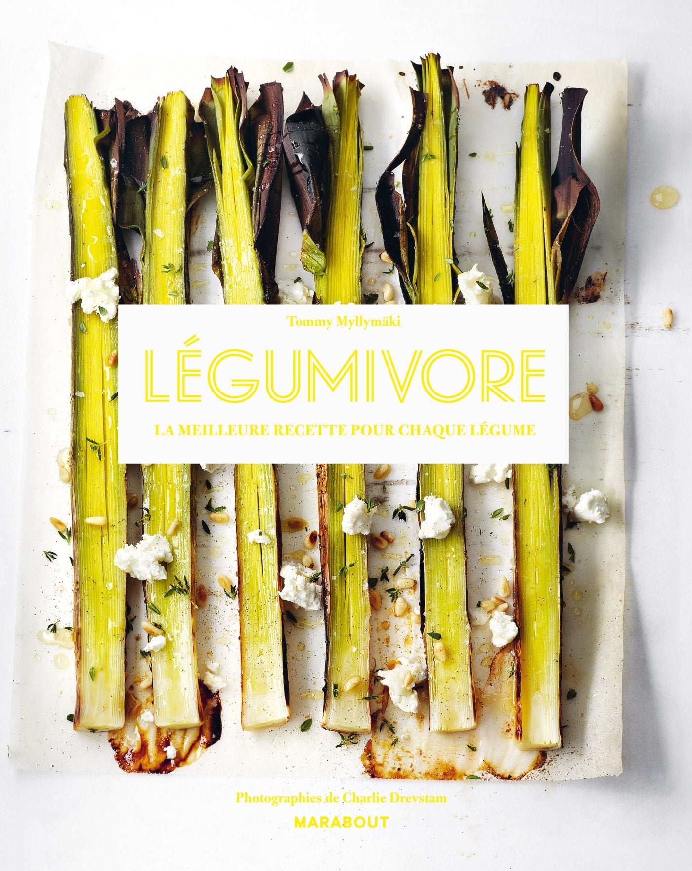 Légumivore: La meilleure recette pour chaque légume 9782501103329