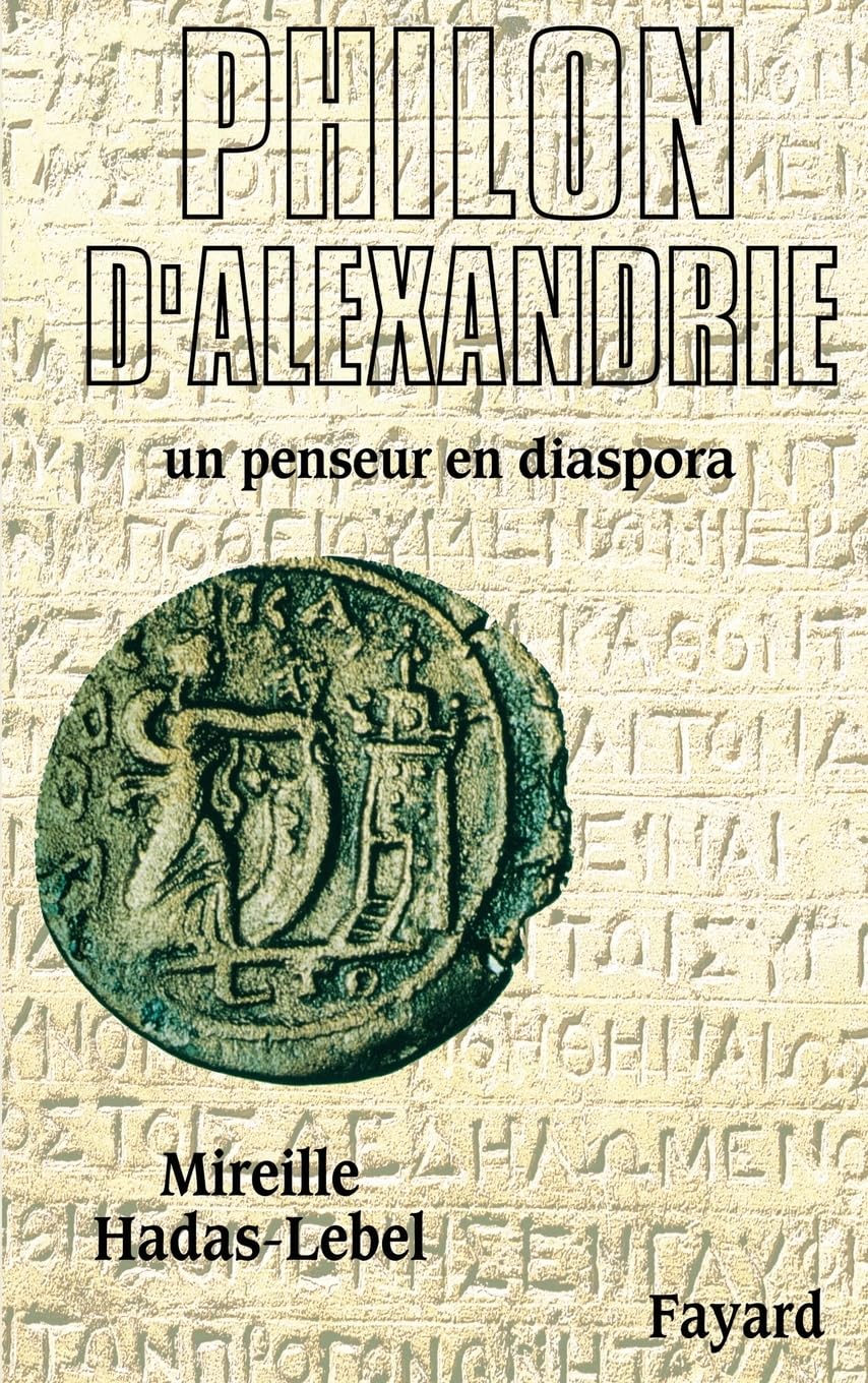 Philon d'Alexandrie. Un penseur en diaspora 9782213617404
