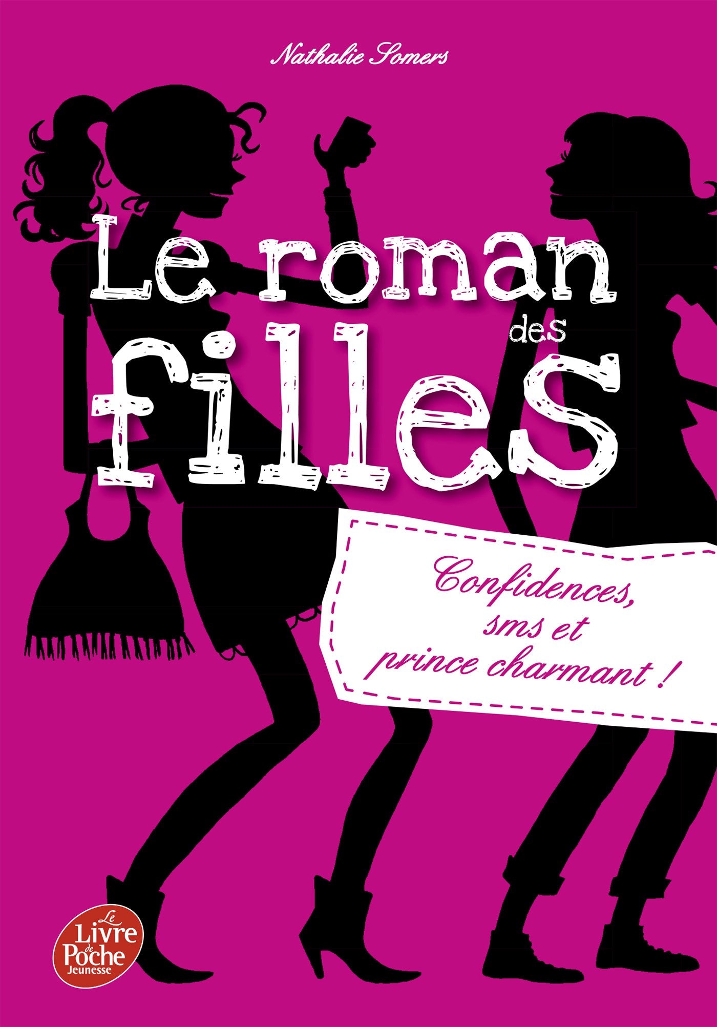 Le roman des filles - Tome 1: Confidences, SMS, et prince charmant 9782017038344