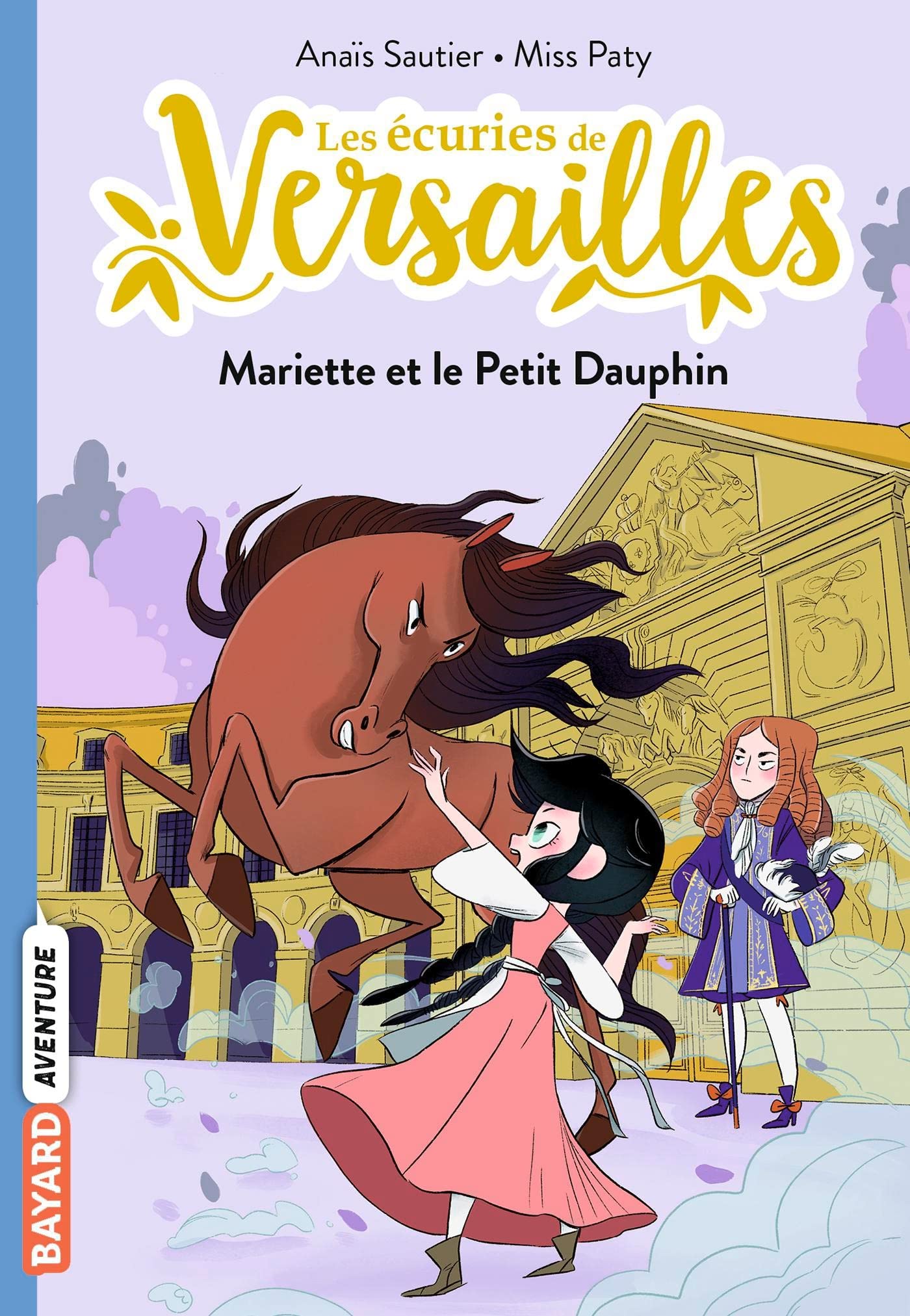 Les écuries de Versailles, Tome 02: Mariette et le Petit Dauphin 9791036311239