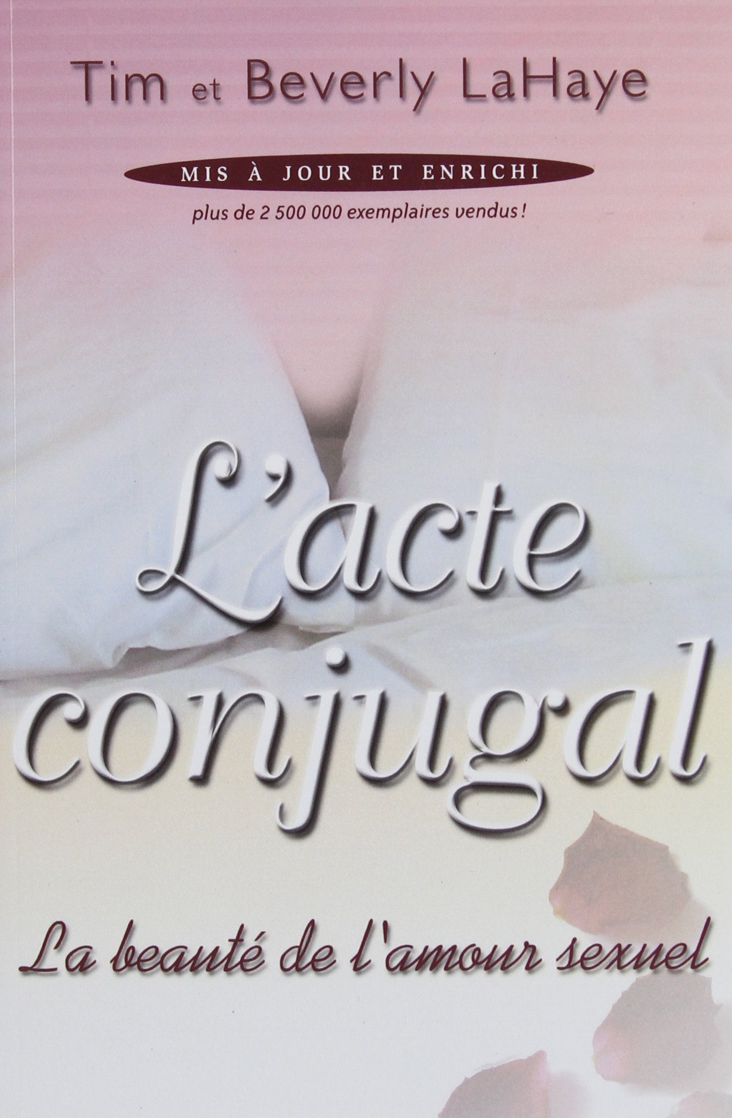 Acte Conjugal : La Beaut� de l'amour Sexuel 9782895760658