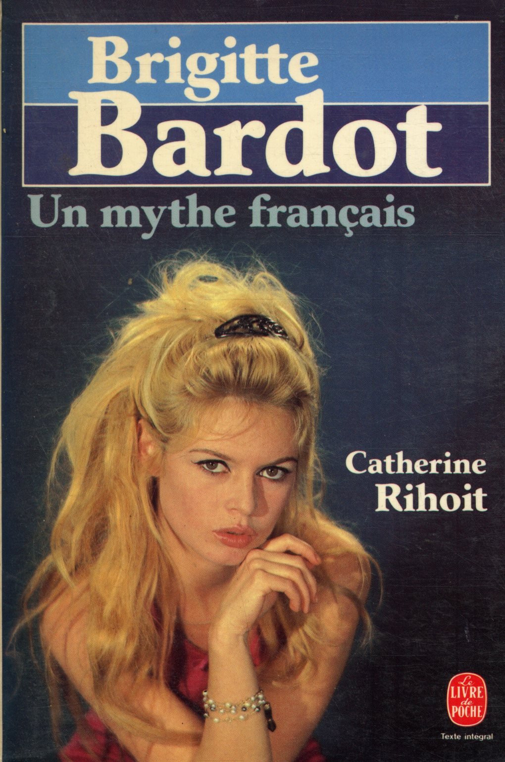 Brigitte Bardot: Un mythe français 9782253041122