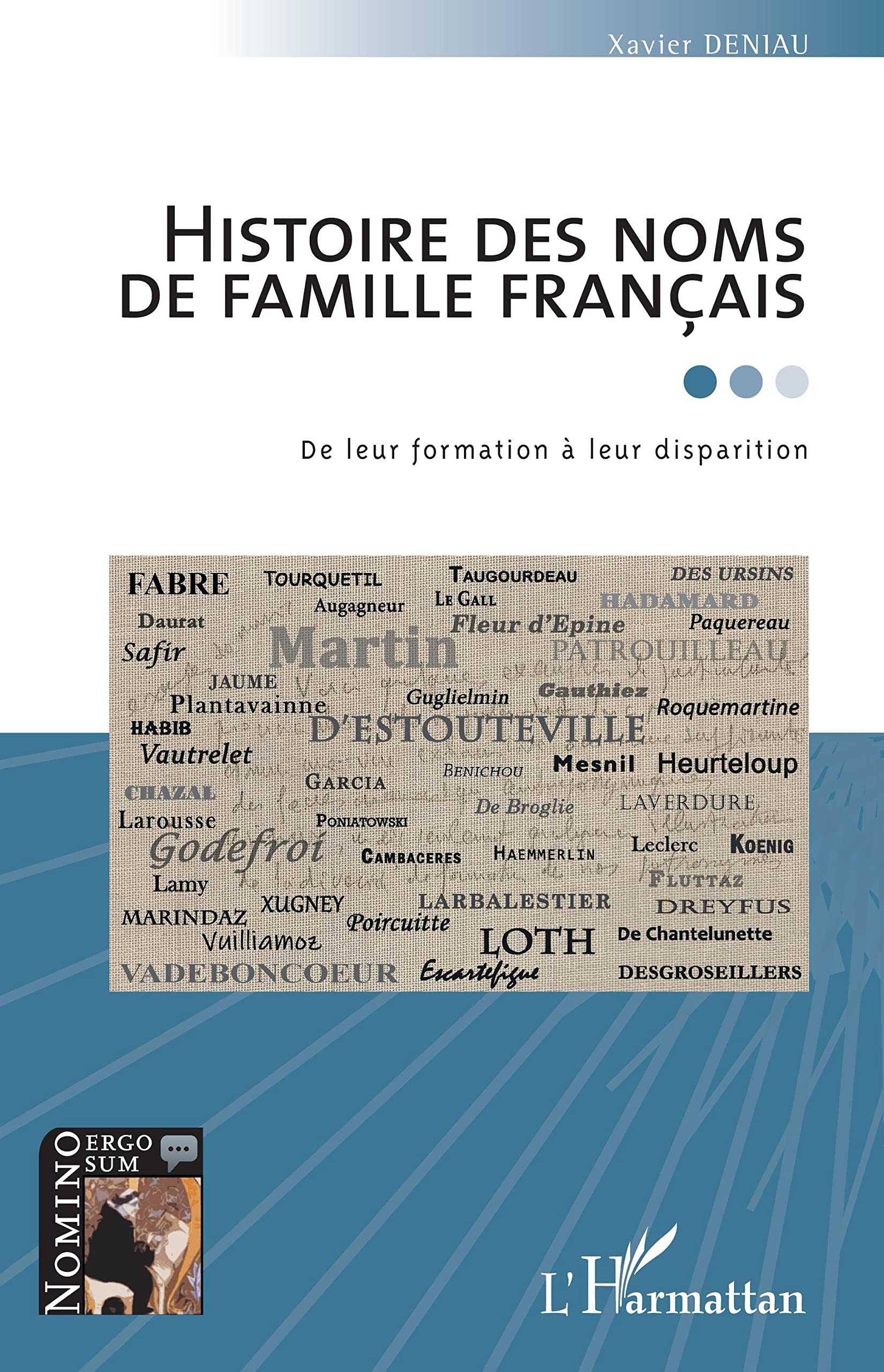 Histoire des noms de famille français: De leur formation à leur disparition 9782343235288