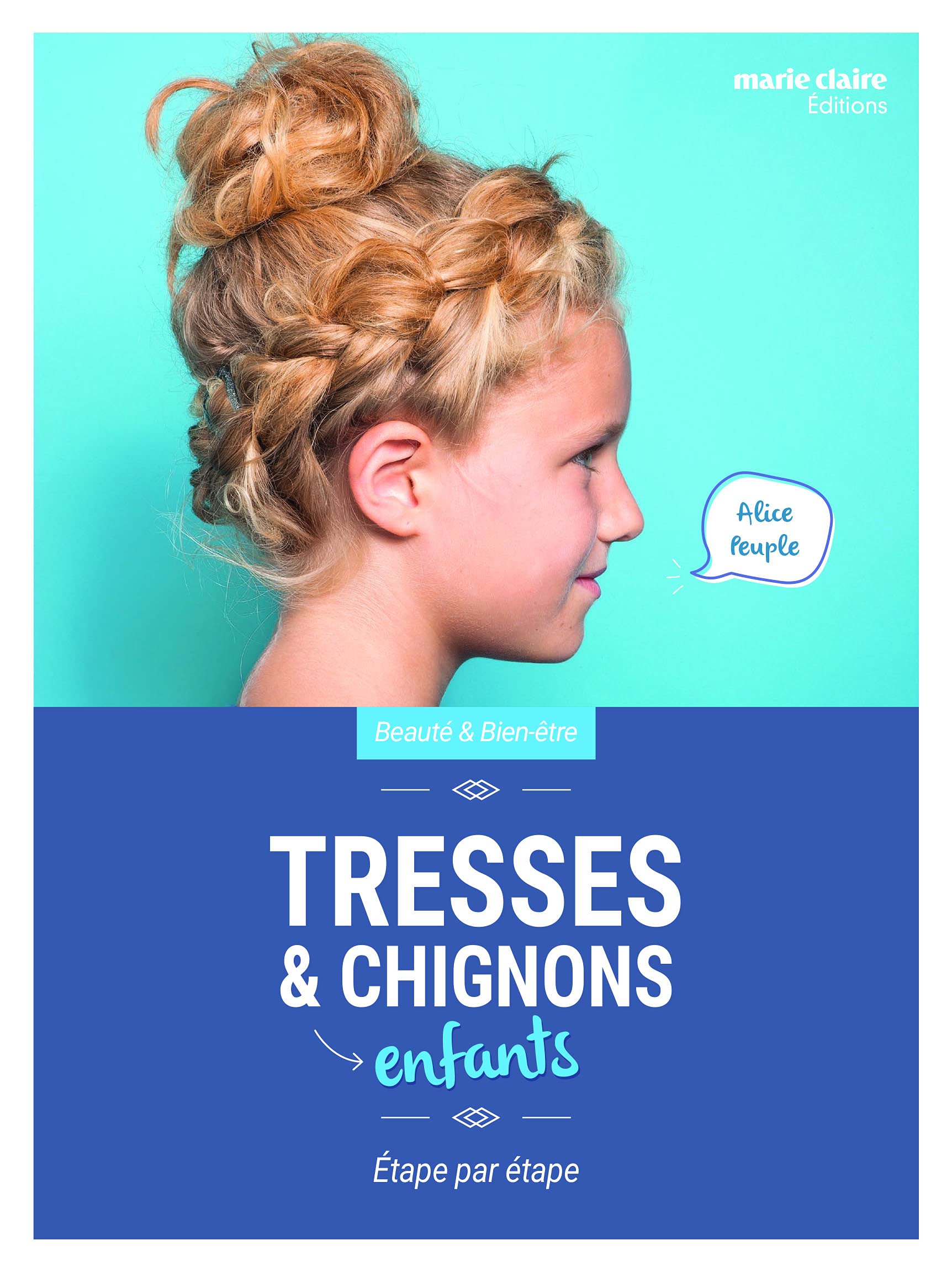 Tresses et chignons enfants: Etape par étape 9782848318684
