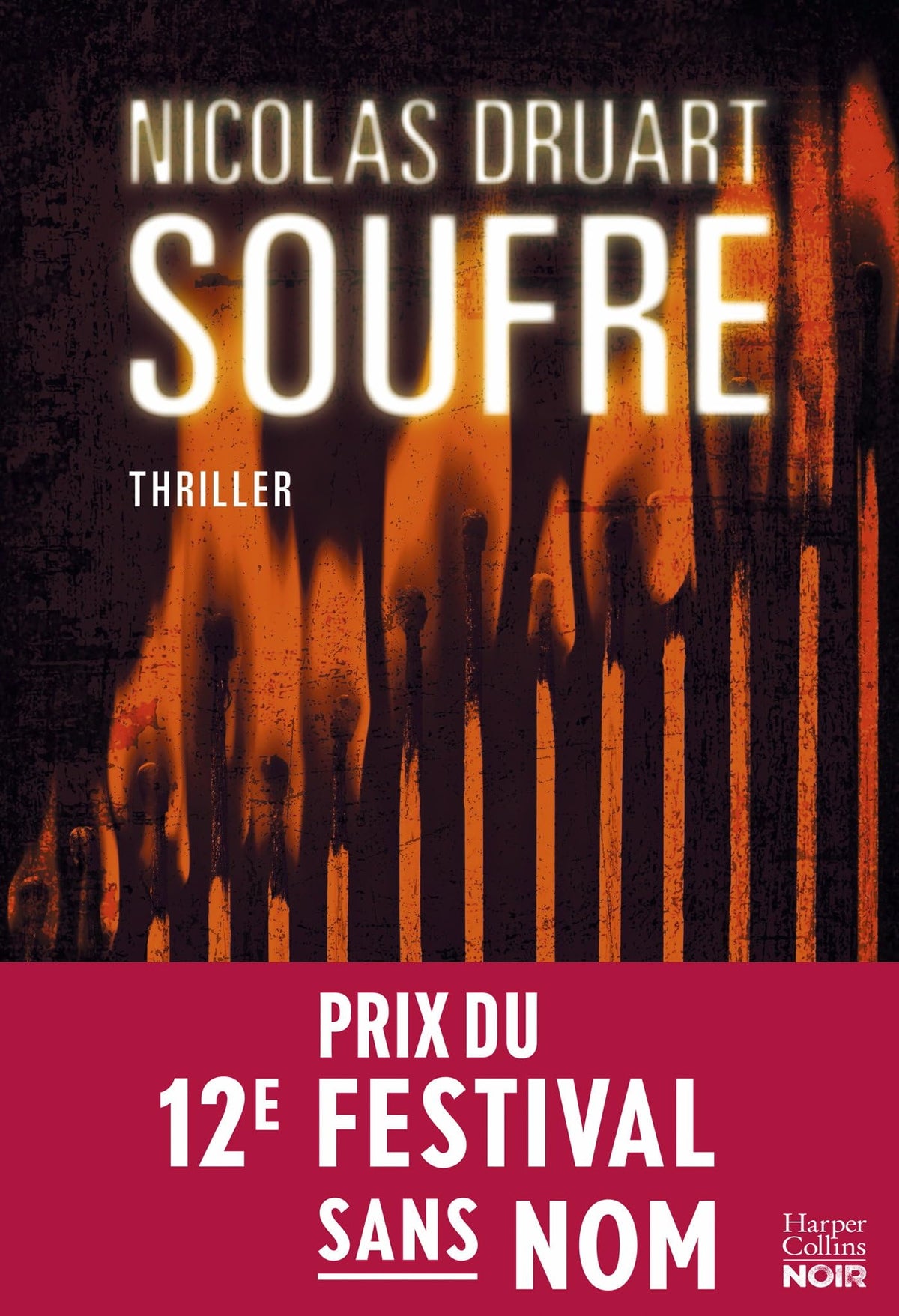 Soufre: Après "Cinabre" et "L'Instinct", le nouveau thriller explosif de Nicolas Druart 9791033918097