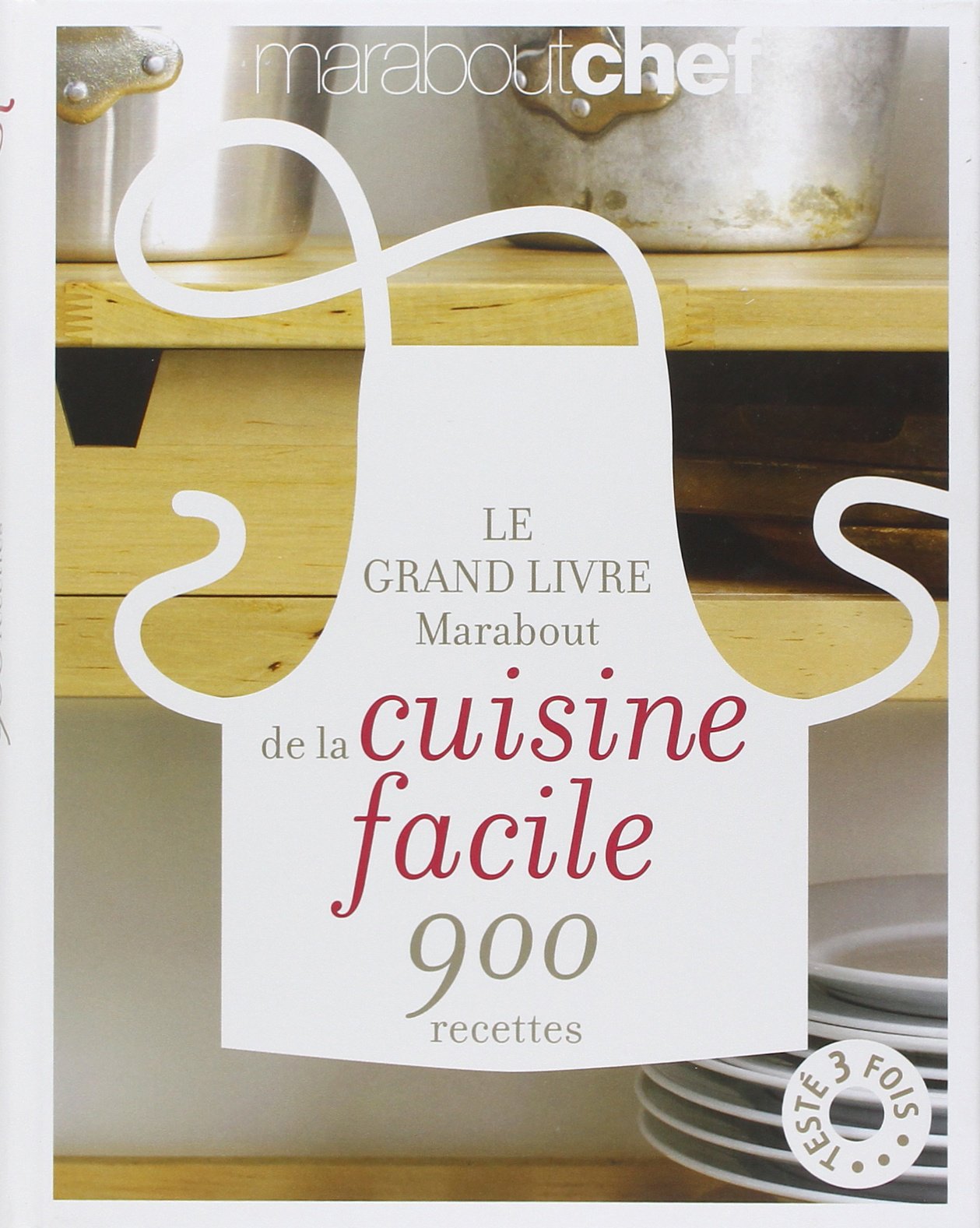 Le Grand Livre Marabout de la cuisine facile: 900 recettes 9782501062138