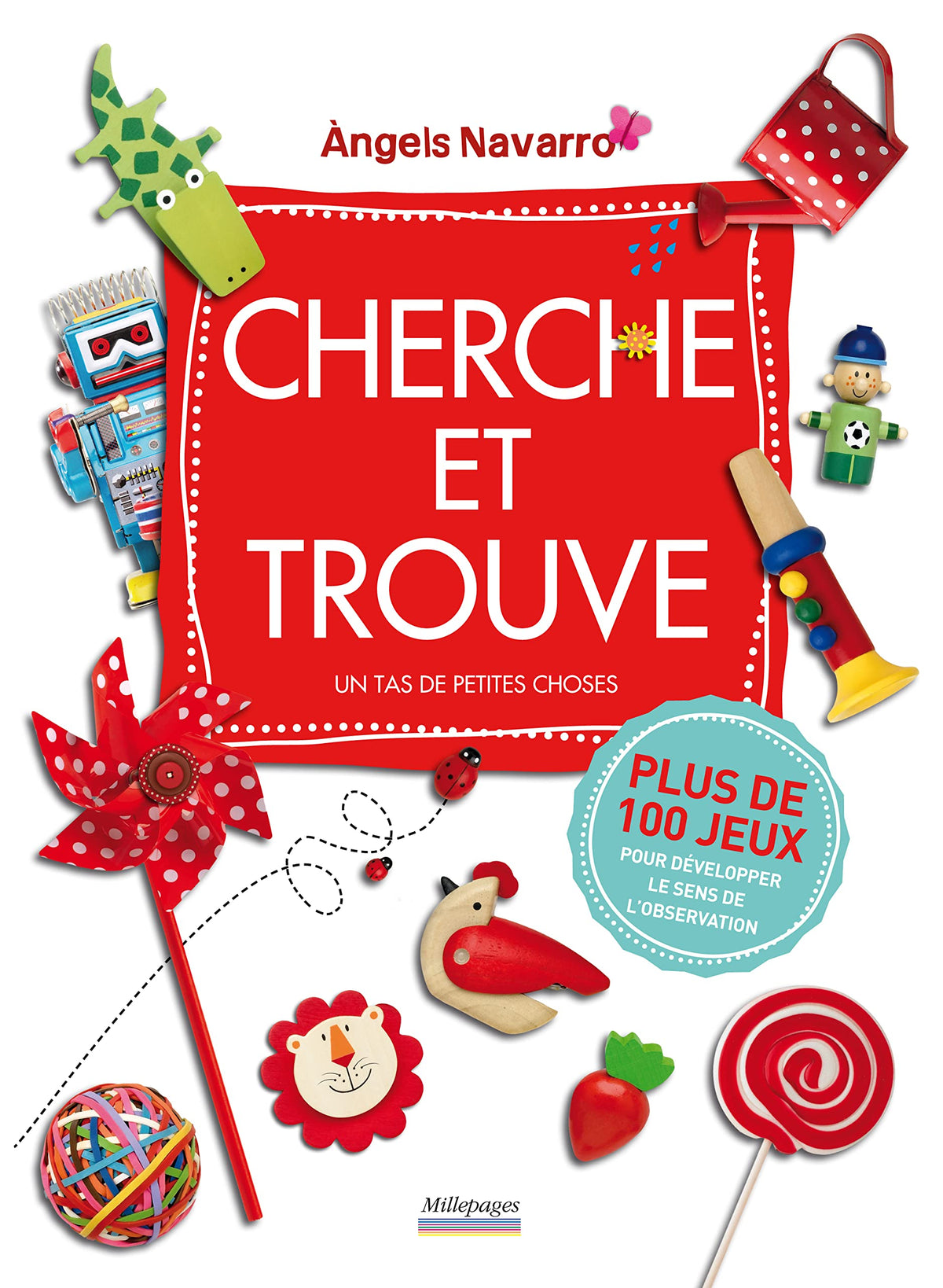 Cherche et trouve un tas de petites choses: plus de 100 jeux 9782842183158