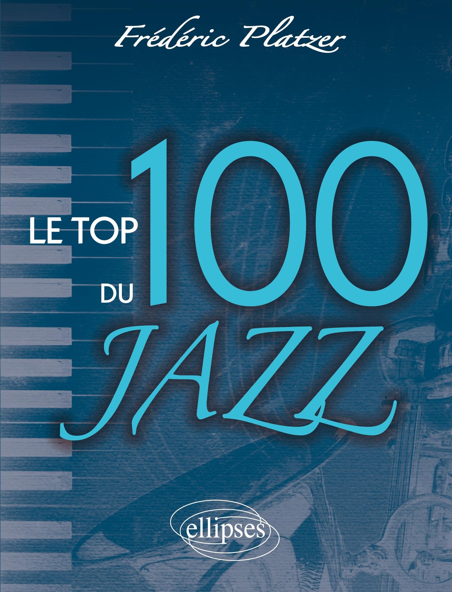 Le Top 100 du Jazz 9782729860721