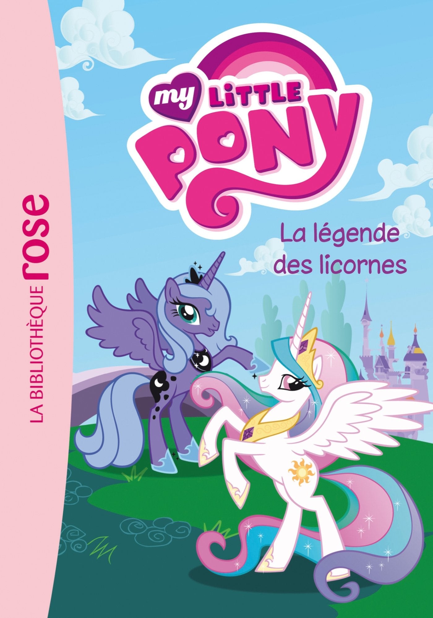 My Little Pony 01 - La légende des licornes 9782012030725