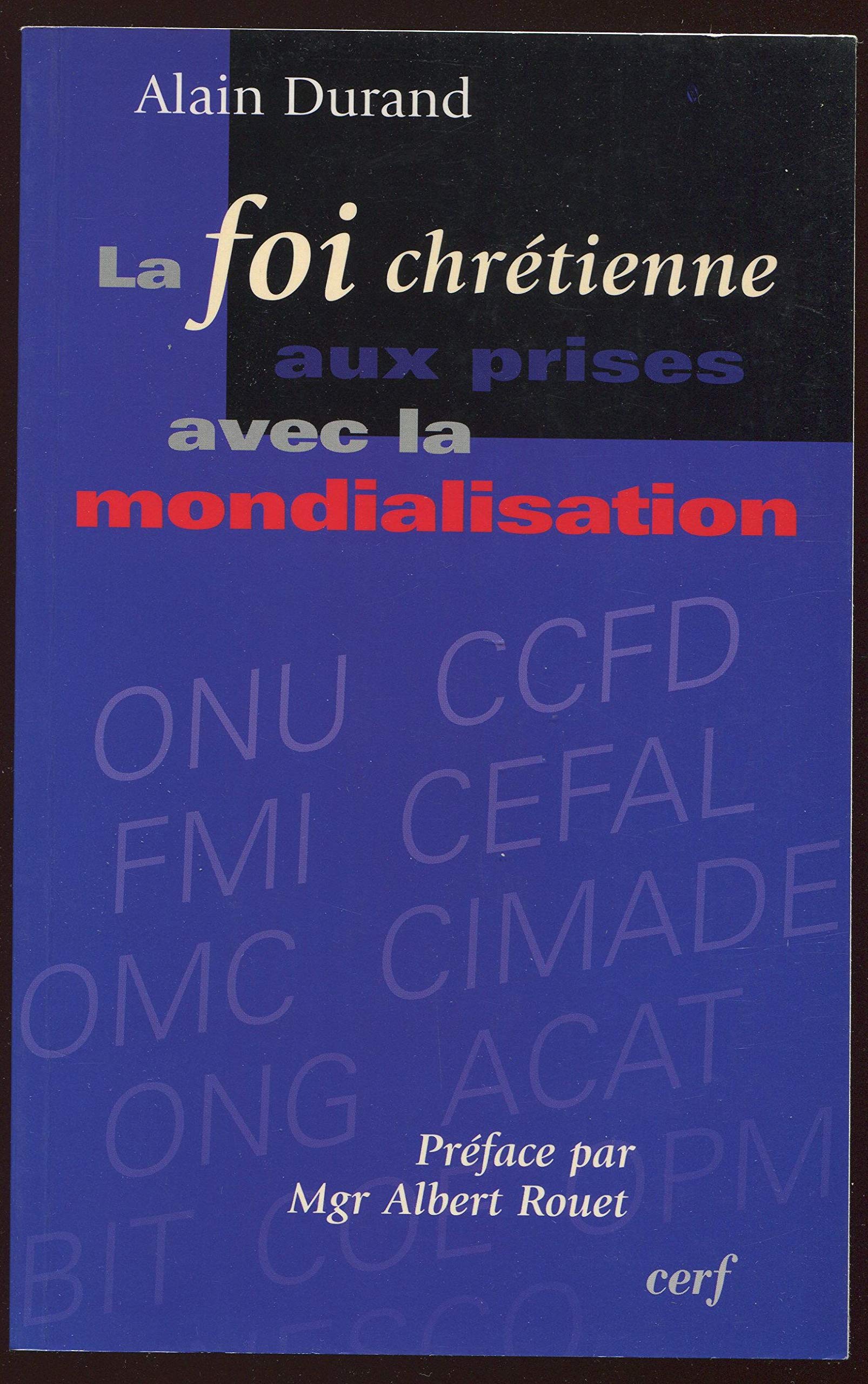 La Foi chrétienne aux prises avec la mondialisation 9782204072564