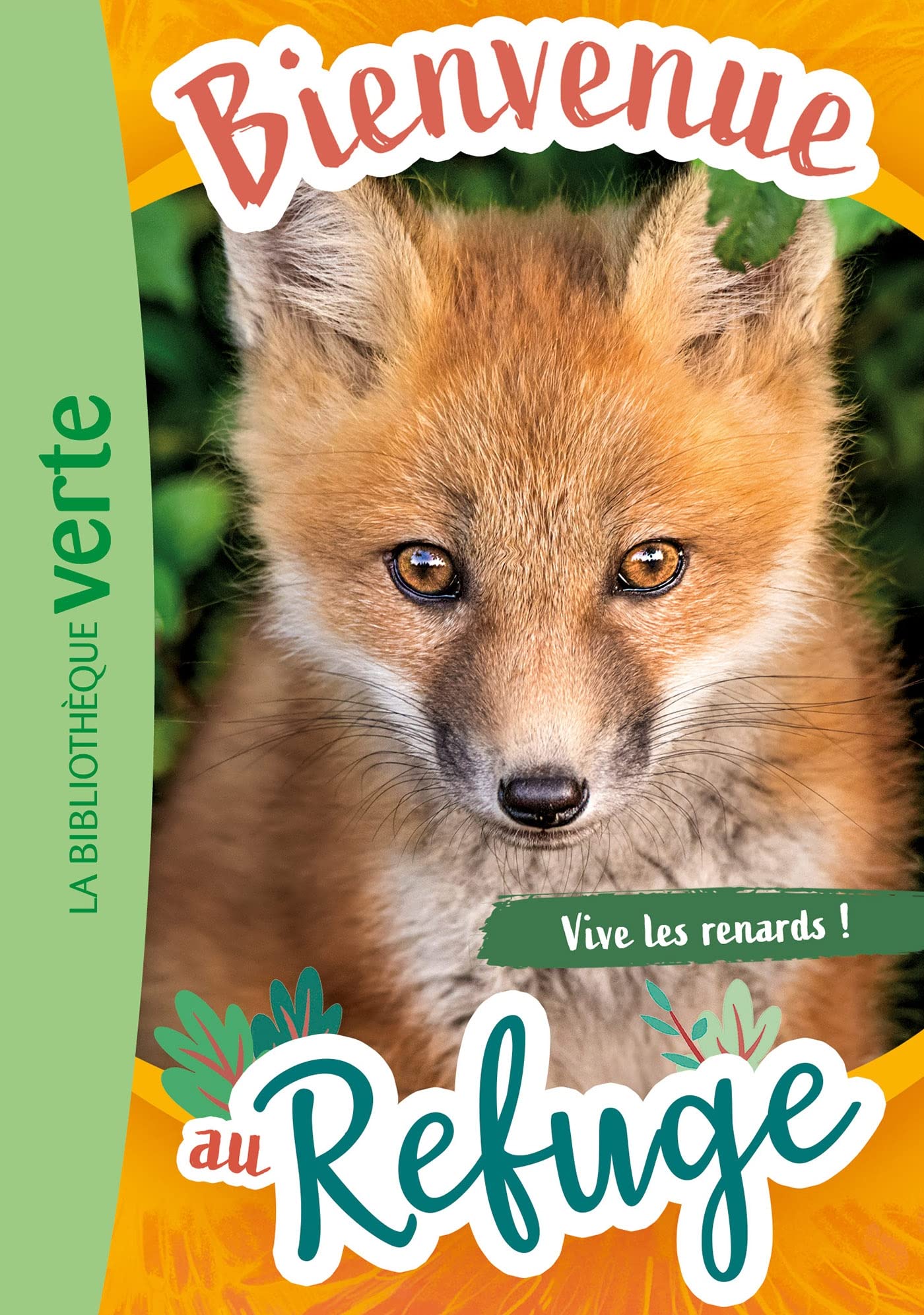 Bienvenue au refuge 05 - Vive les renards ! 9782017209287