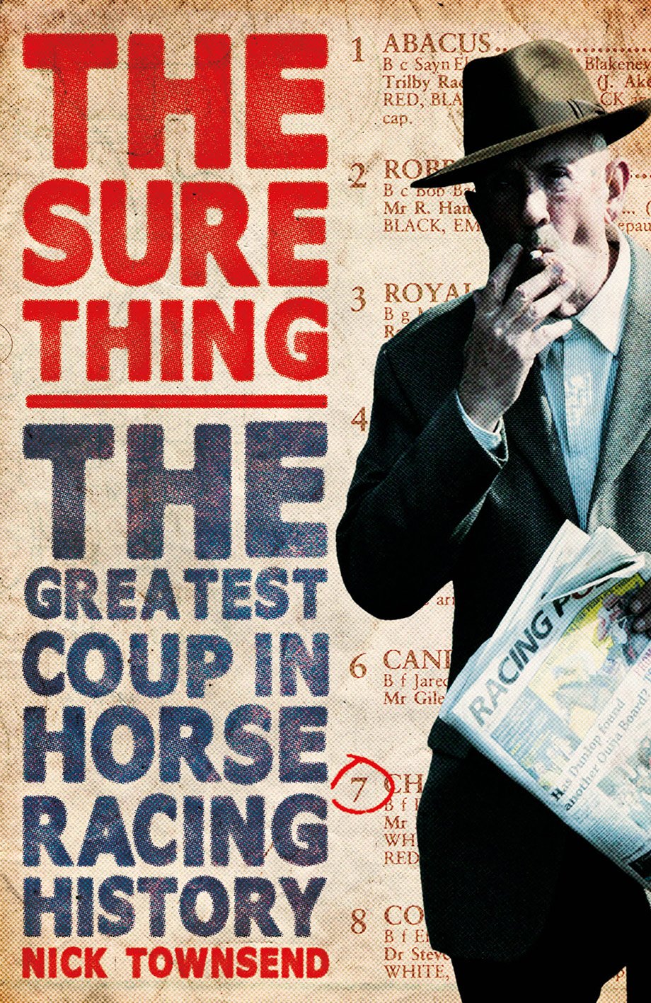 The Sure Thing: The Greatest Coup in Horse Racing History 9780099576587