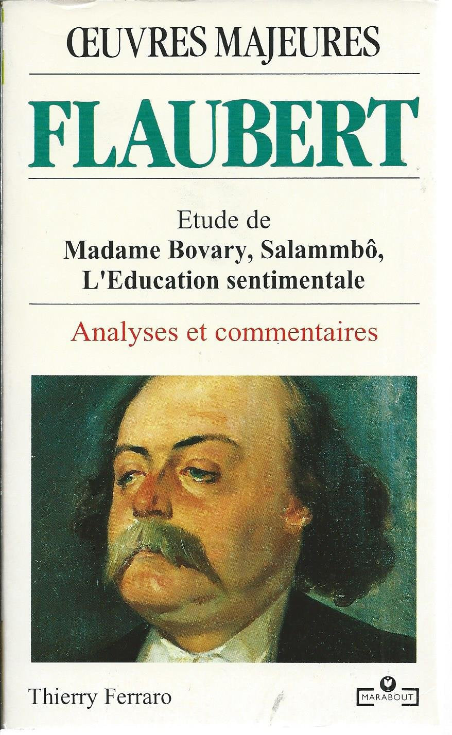 Flaubert: Madame Bovary, Salammbo, l'Education sentimentale 9782501016971