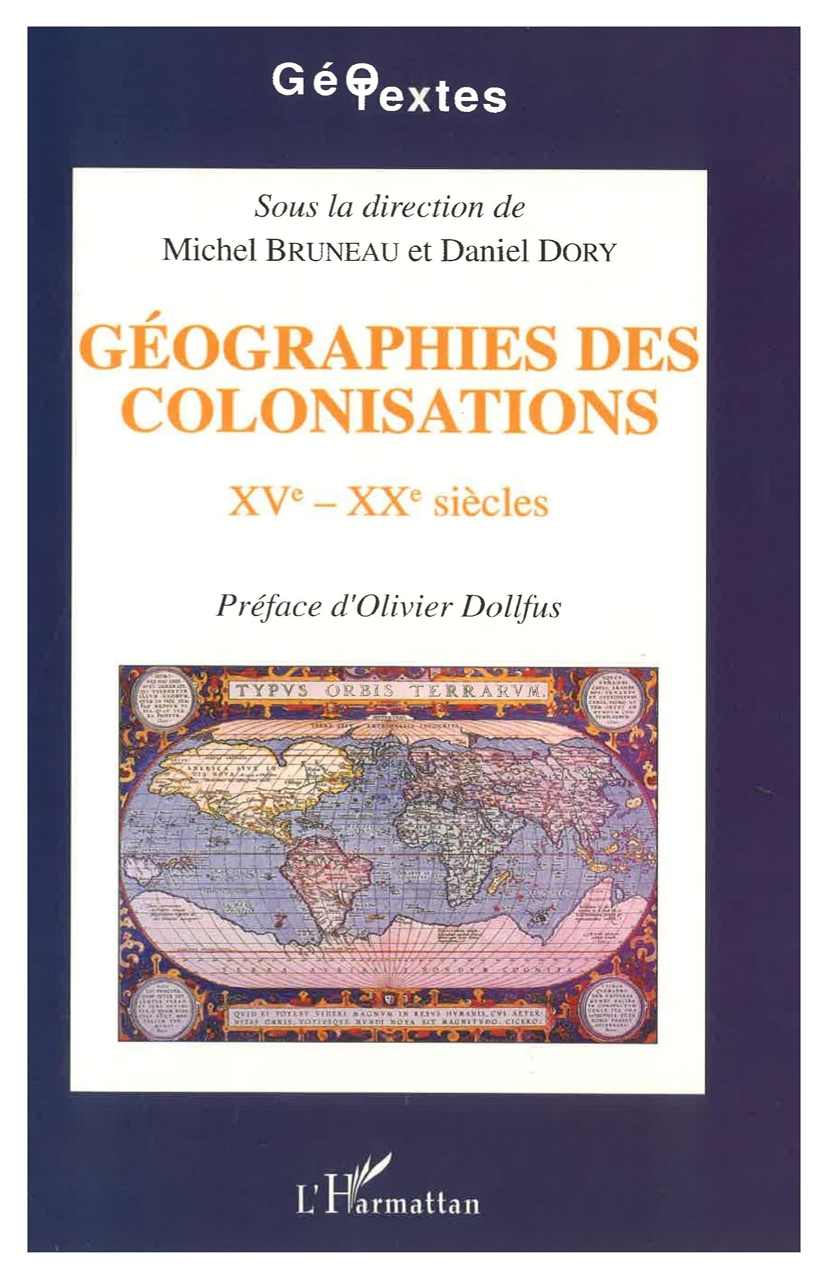 Géographies des colonisations XVè-XXè siècles 9782738426673
